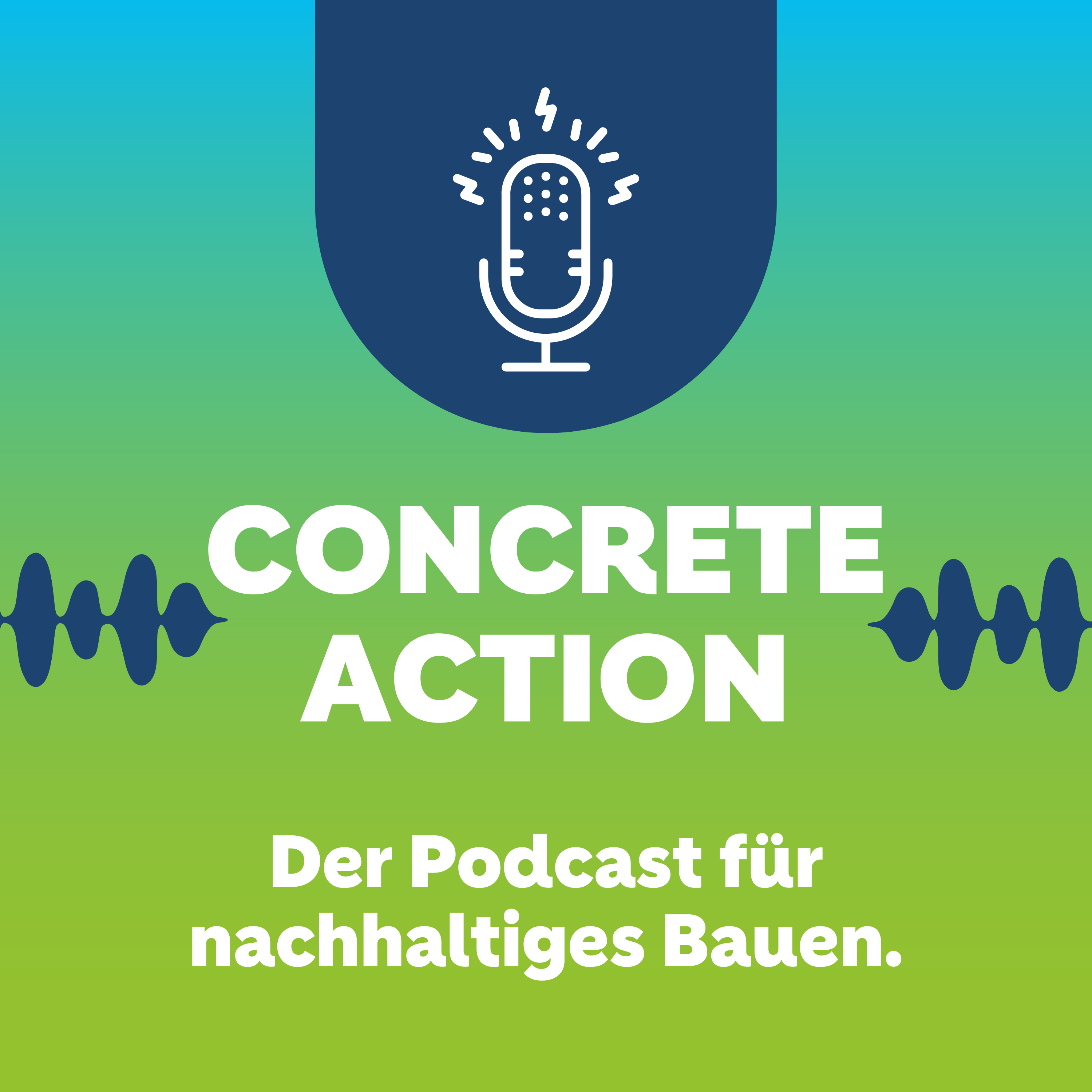 Concrete Action – Der Podcast für nachhaltiges Bauen 