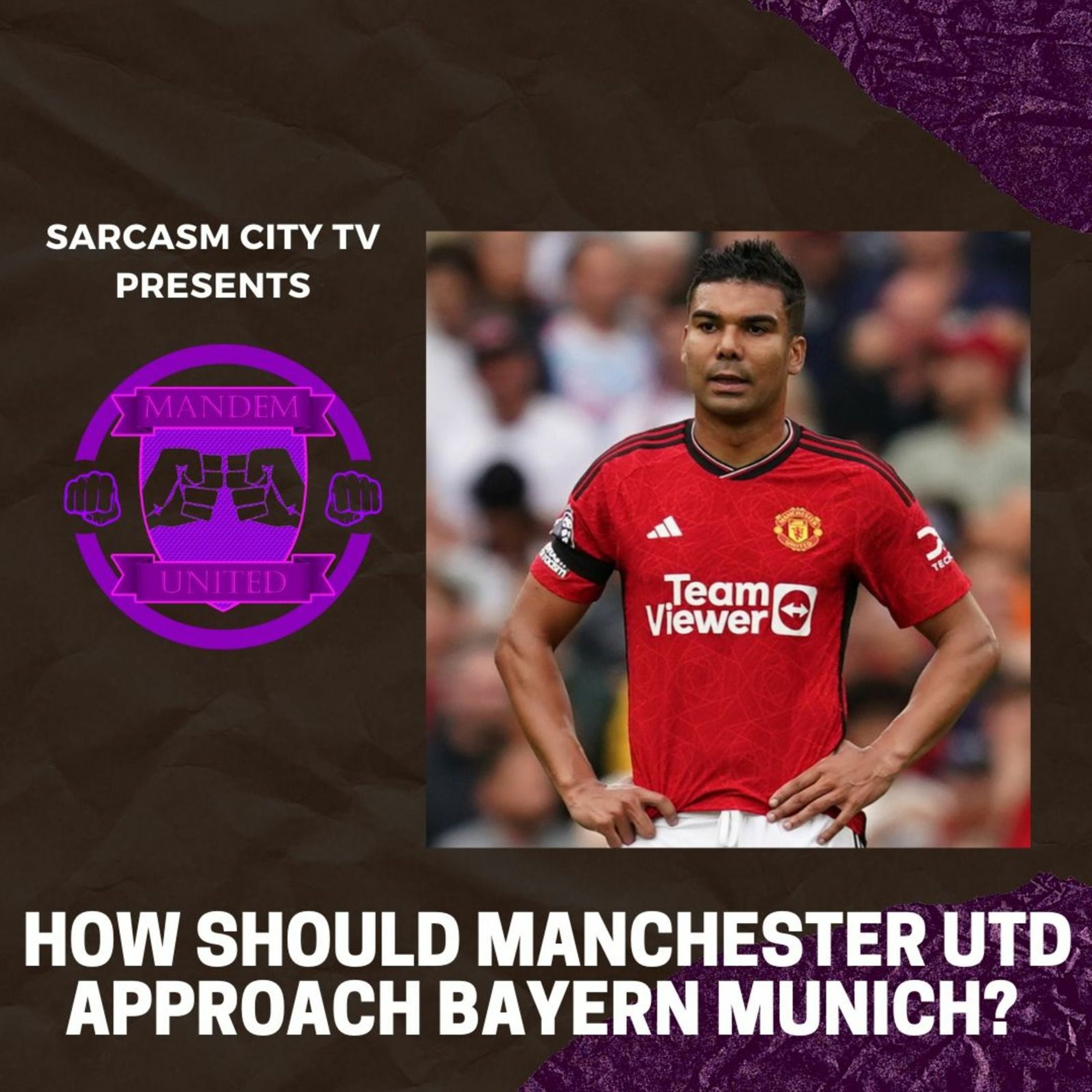 HOW SHOULD MANCHESTER UNITED APPROACH THE BAYERN MUNICH GAME? - ManDem United Podcast