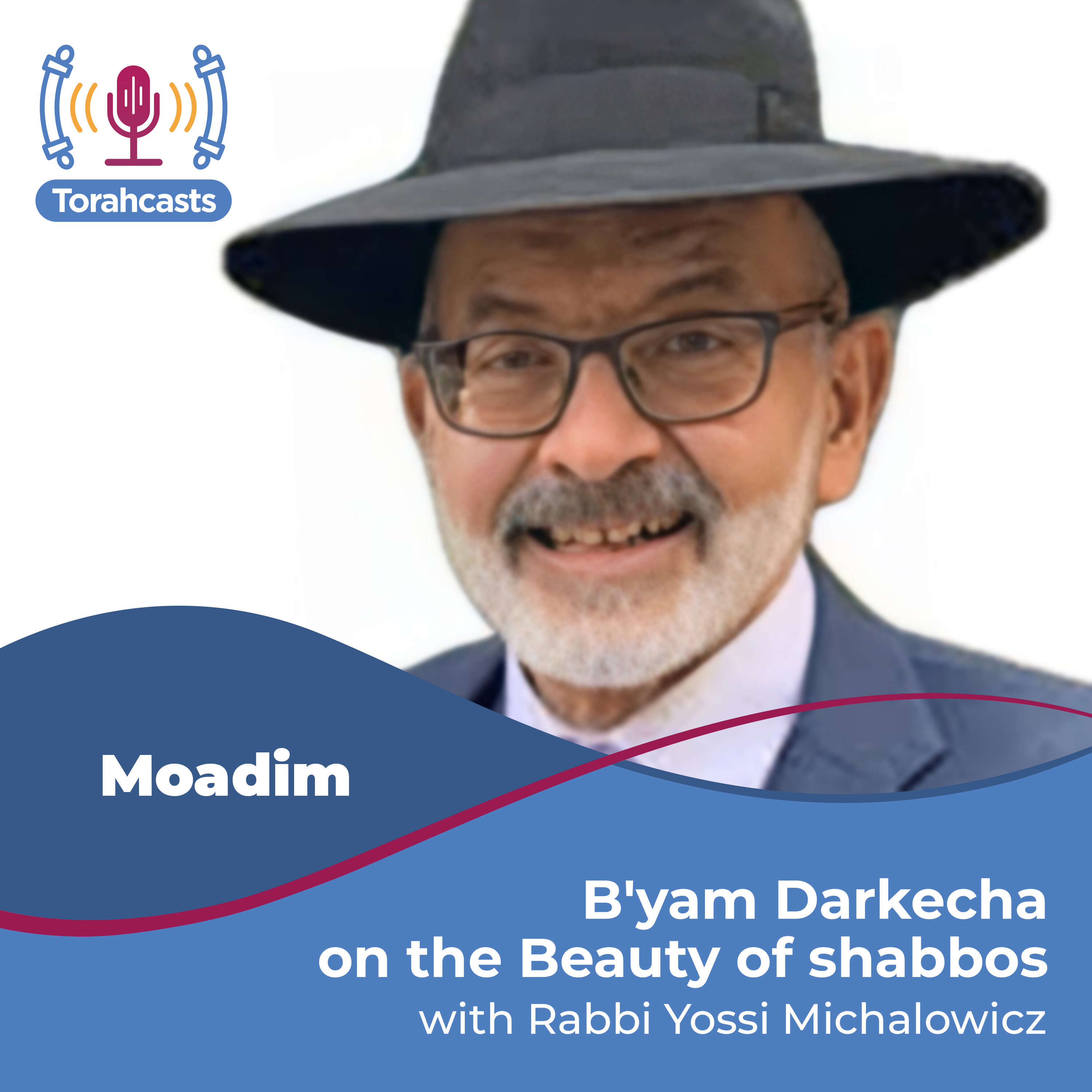 B'yam Darkecha on the Beauty of shabbos 