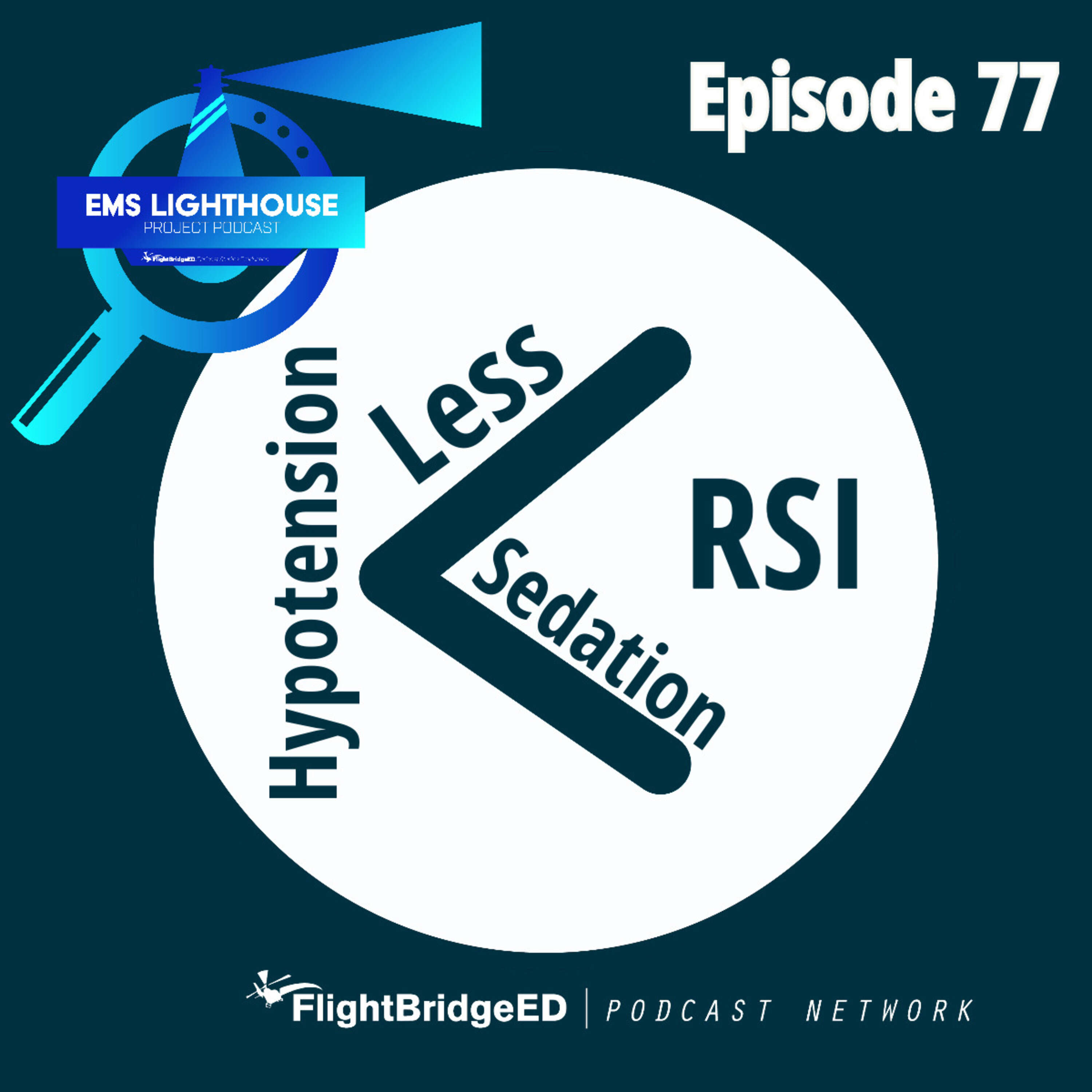 LHP E77 – Should We Reduce Sedative Dosing In RSI Of Hypotensive Patients?