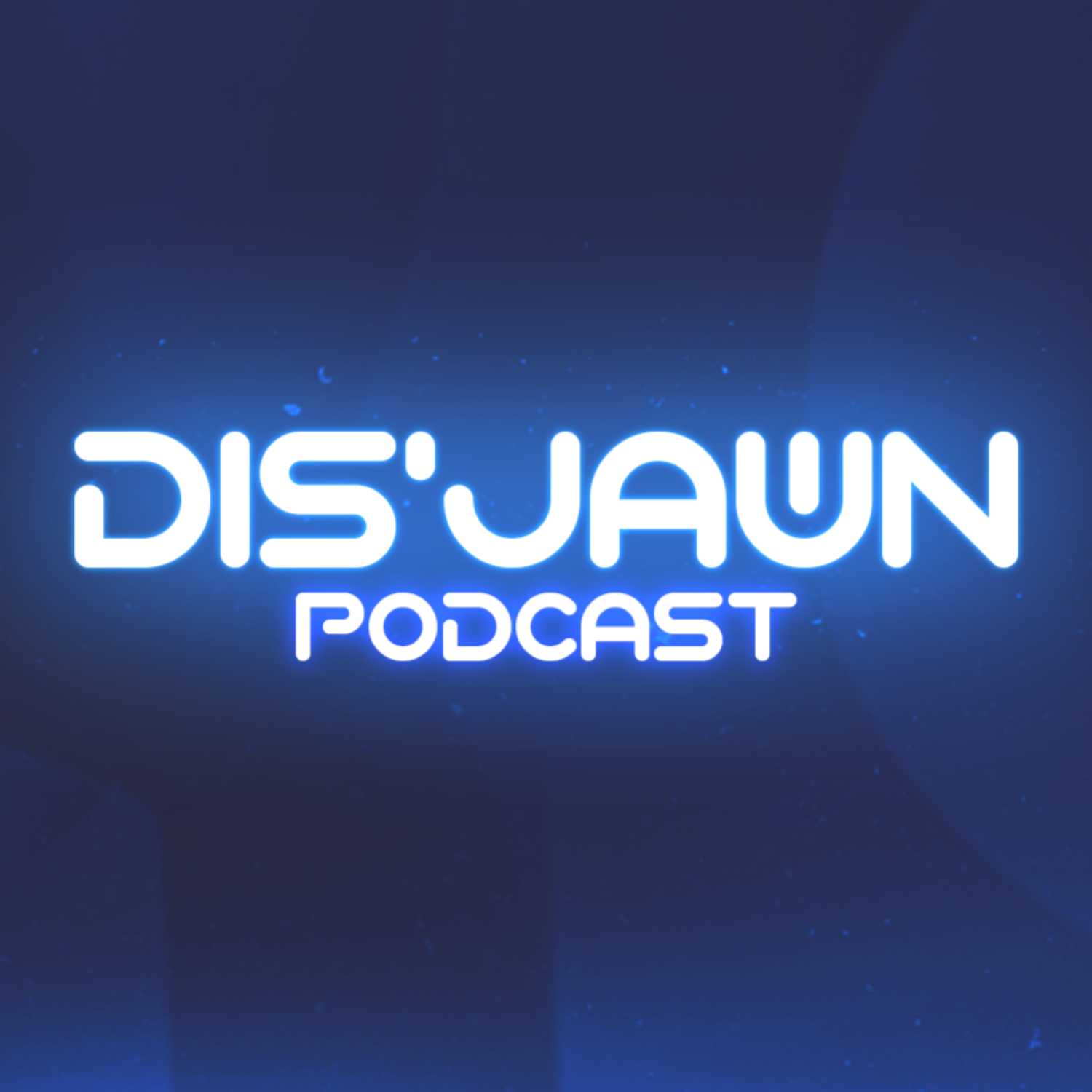 Dis'JAWN Podcast 