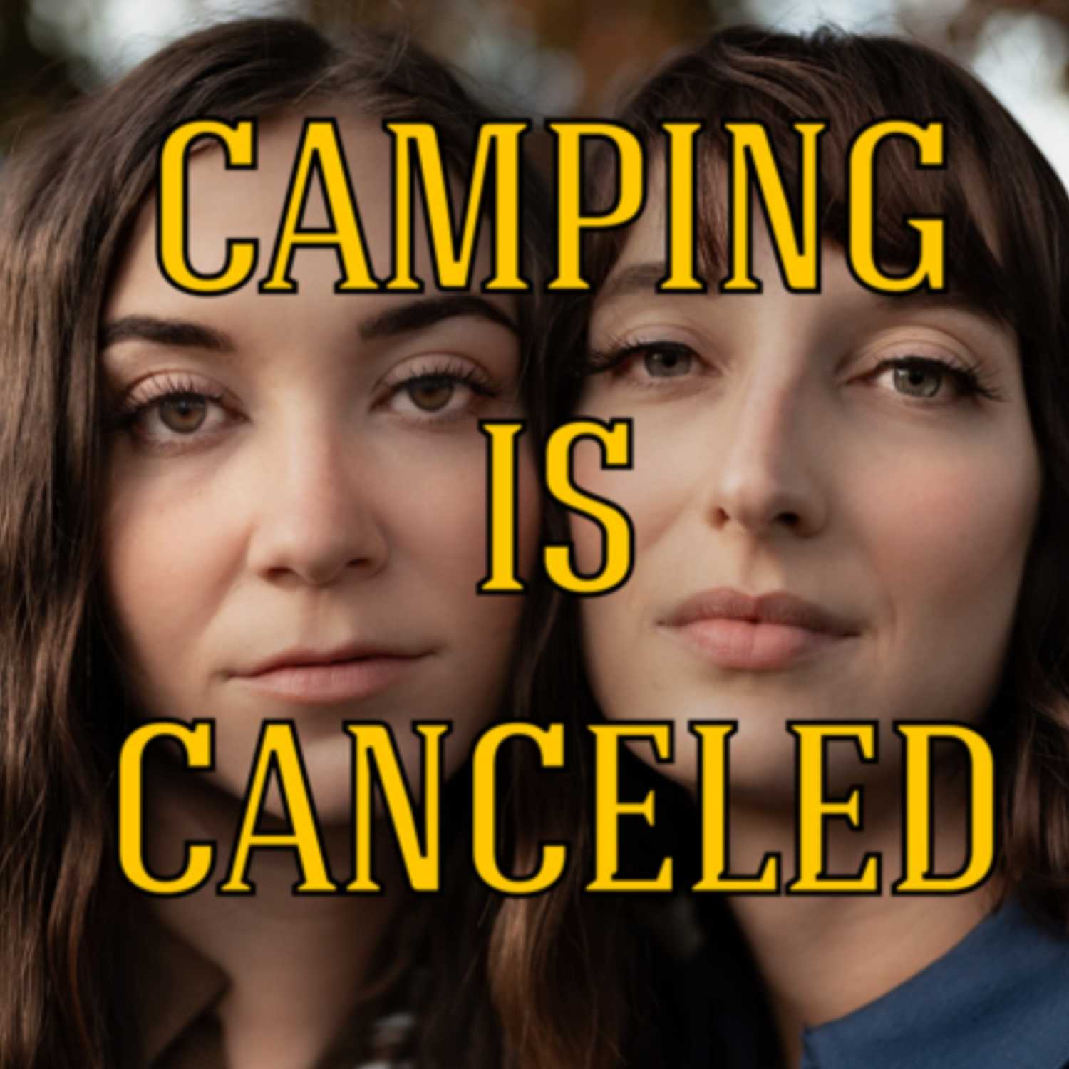 Camping is Canceled 