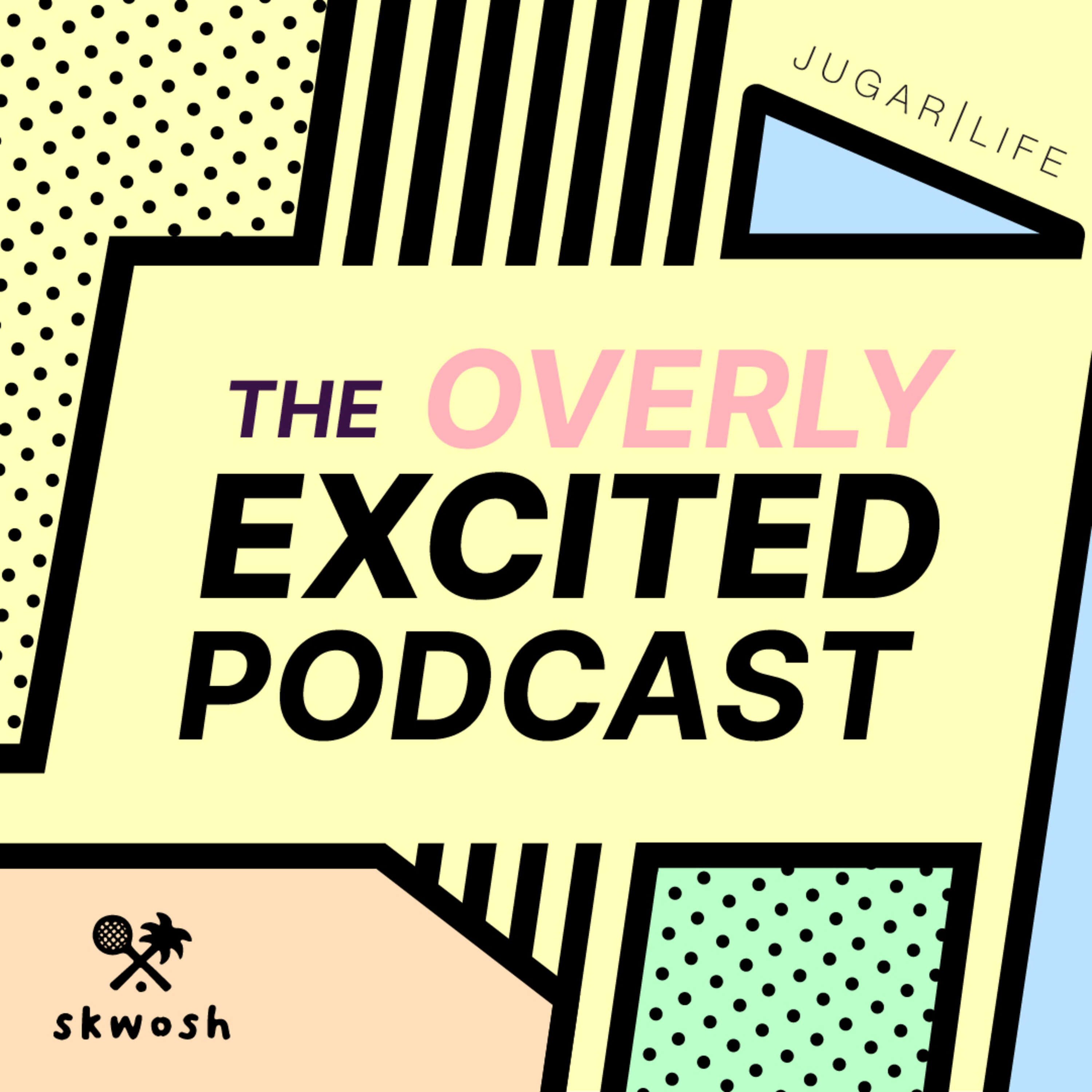 The Overly Excited Podcast 