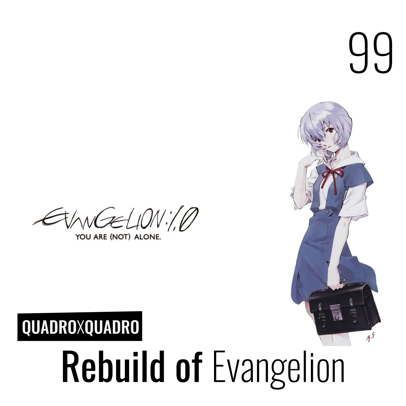 ⁣Rebuild of Evangelion - Quadro x Quadro 099