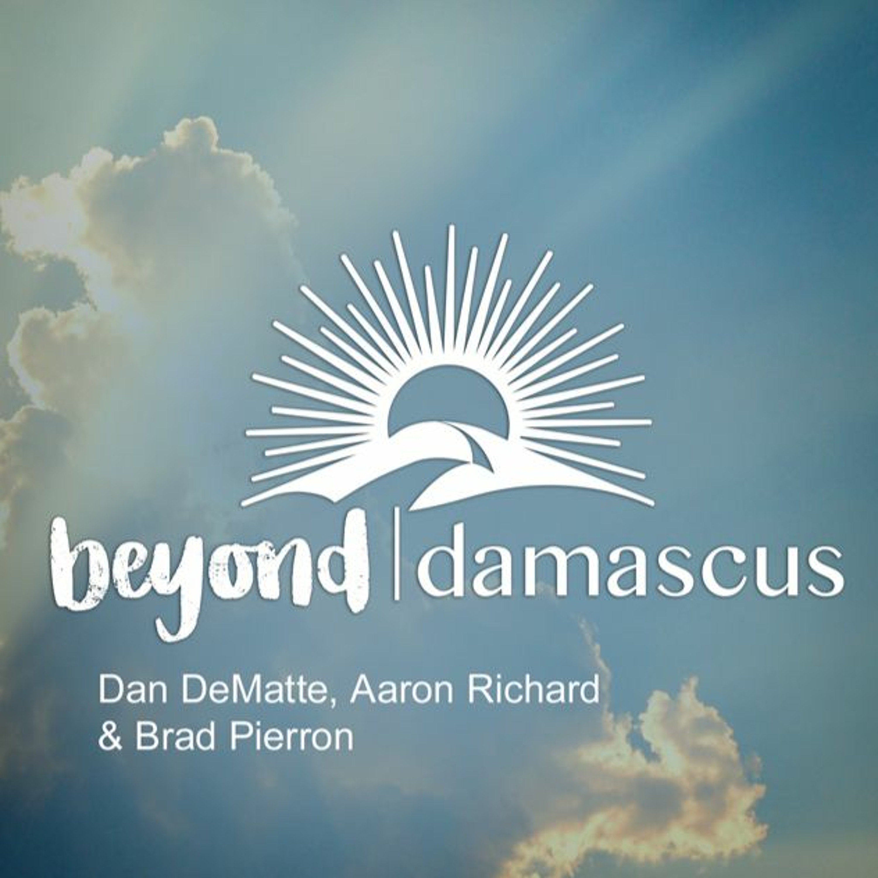 Beyond Damascus - 09.23.23