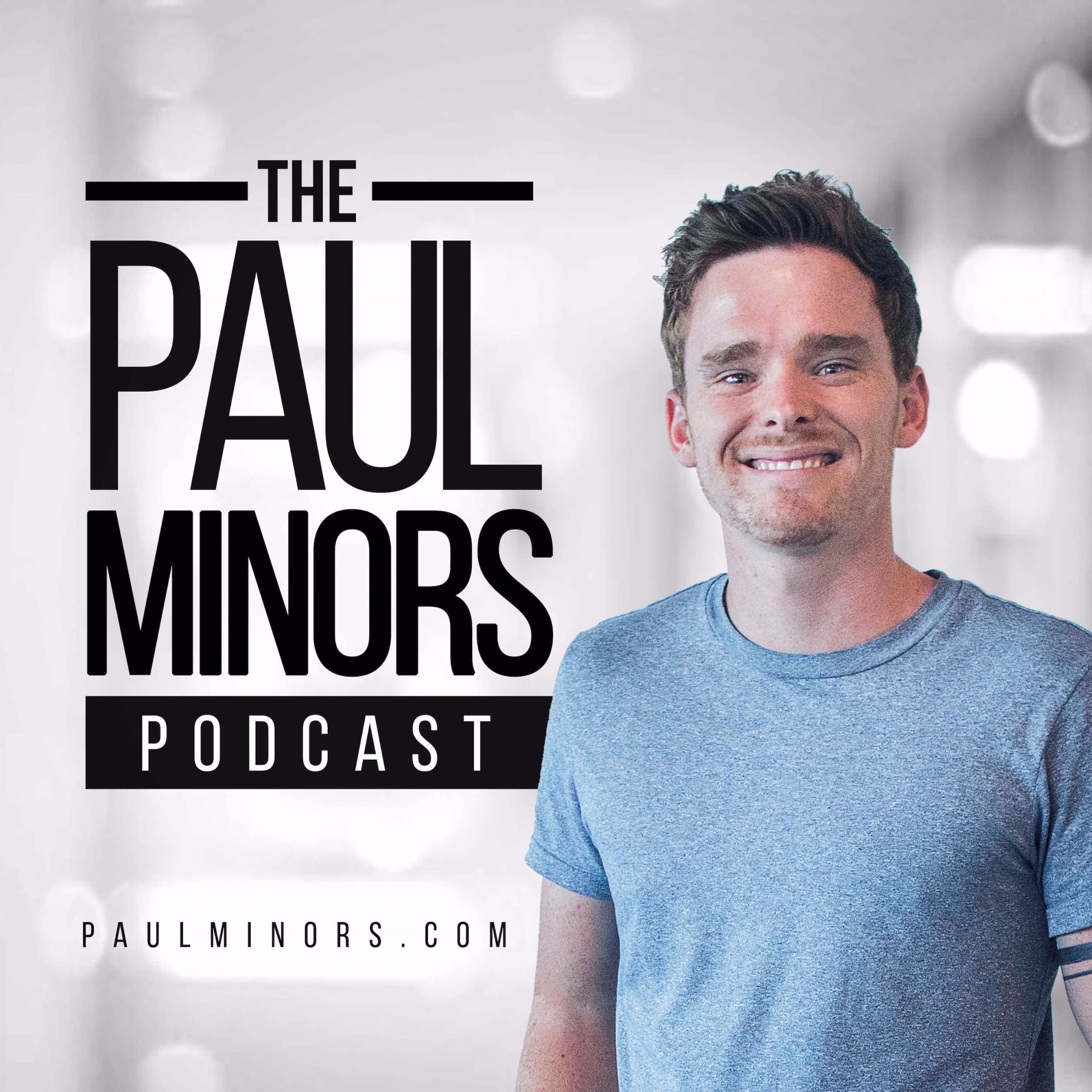 The Paul Minors Podcast: Productivity, Business & Self-Improvement 