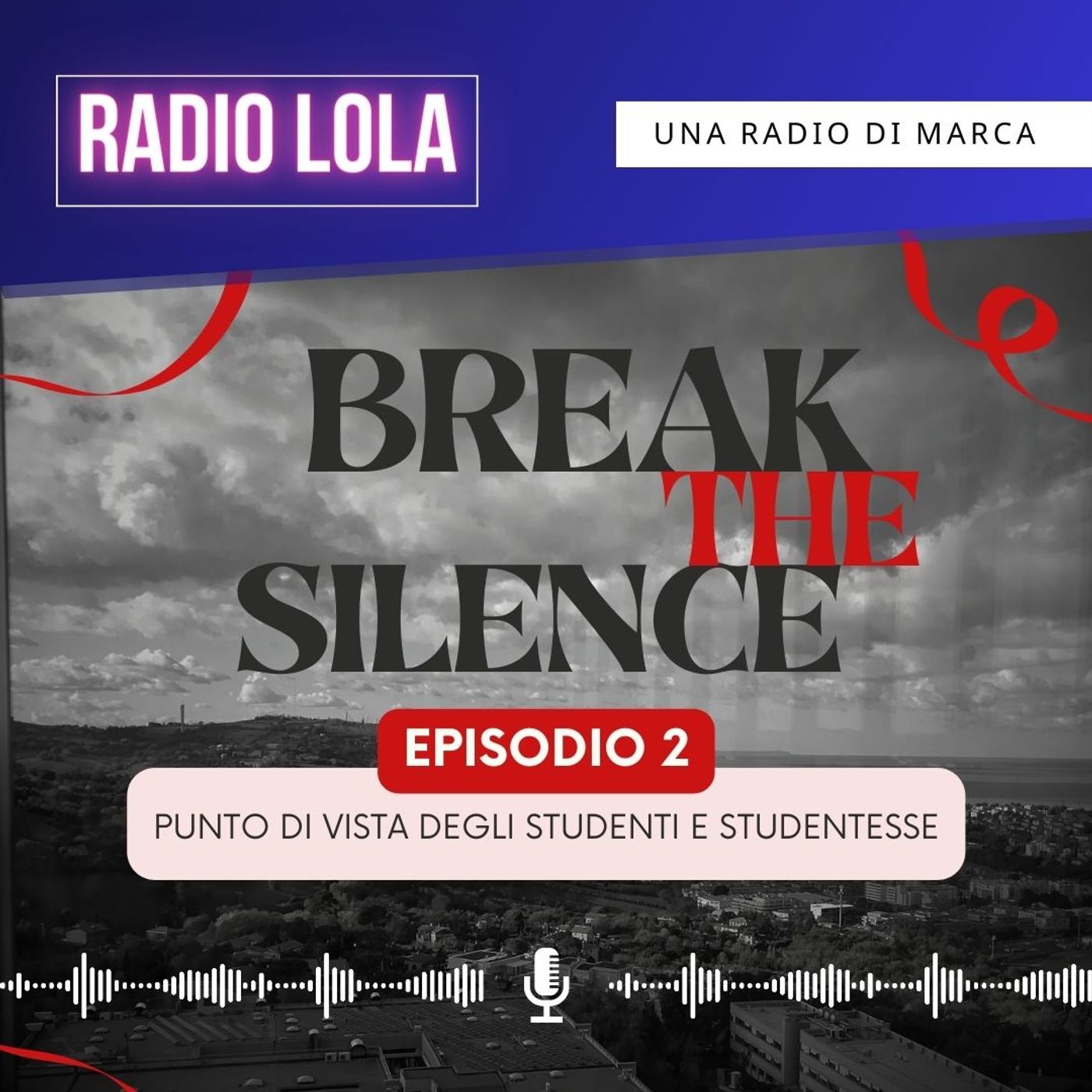 ⁣Il Podcast di Lola - Puntata 25-  👠𝗕𝗥𝗘𝗔𝗞 𝗧𝗛𝗘 𝗦𝗜𝗟𝗘𝗡𝗖𝗘 𝗘𝗽.𝟮 - Punto di vista di studenti e studentesse