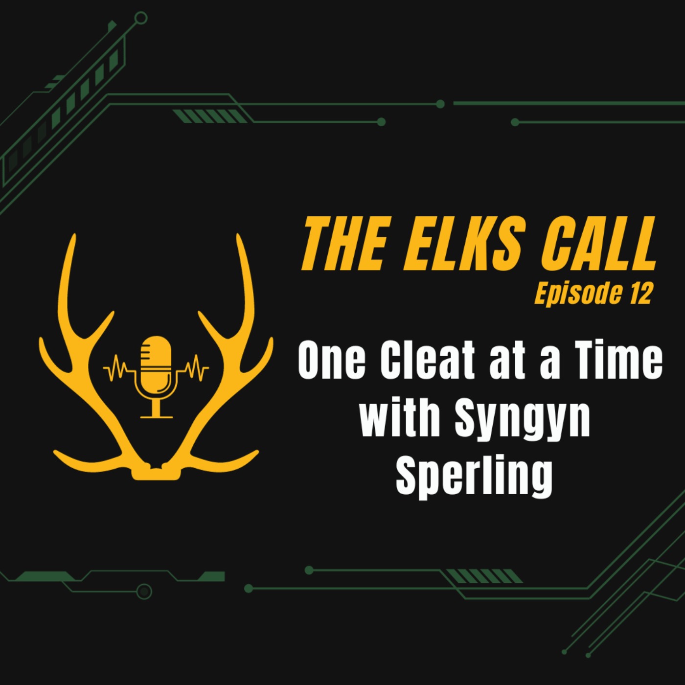 ⁣The Elks Call Ep12 - One Cleat at a Time with Syngyn Sperling