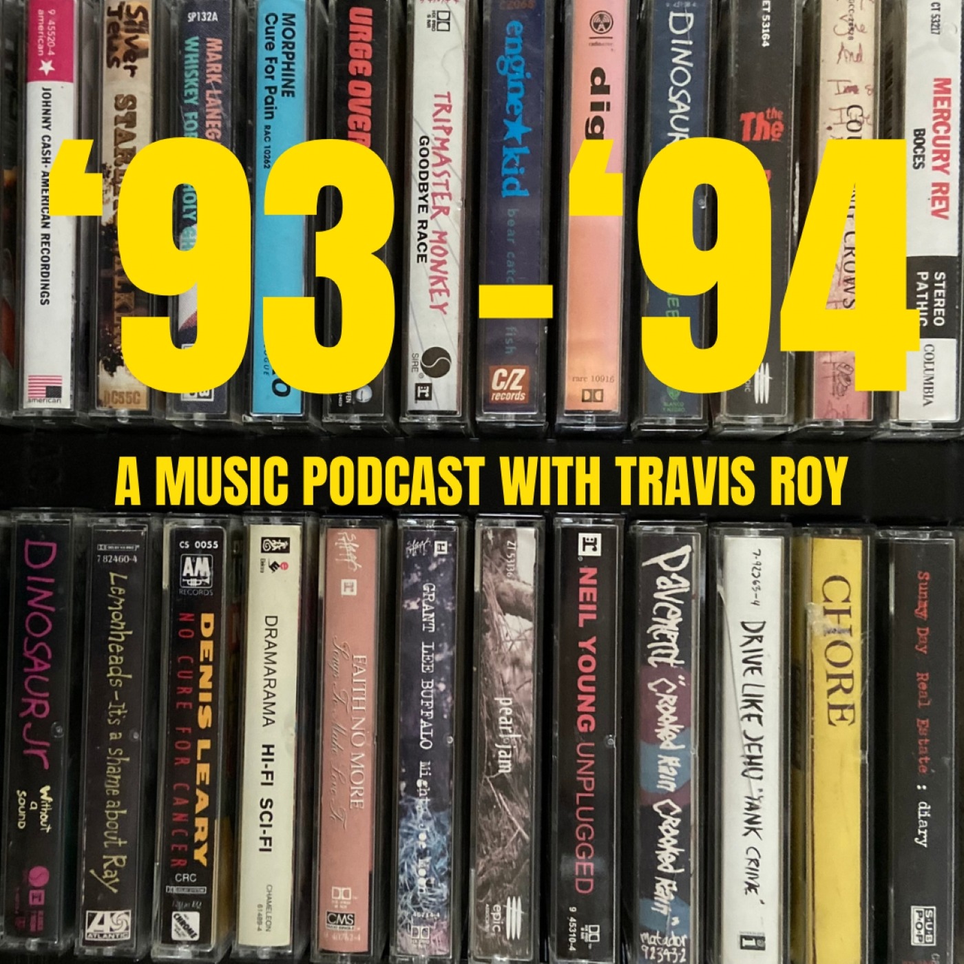 '93 - '94: A Music Podcast with Travis Roy 