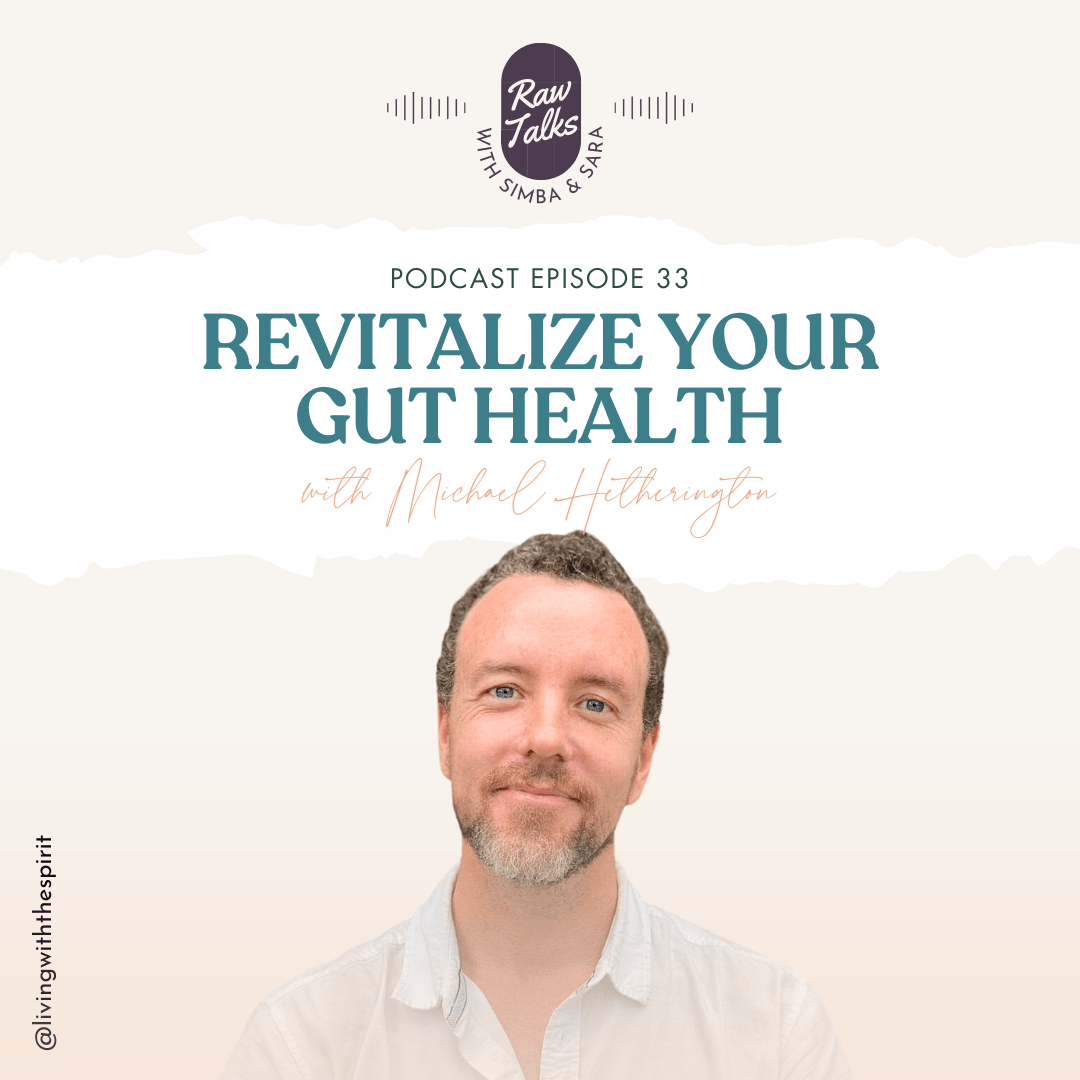 Ep. 33 – Revitalizing Gut Health with TCM Expert Michael Hetherington