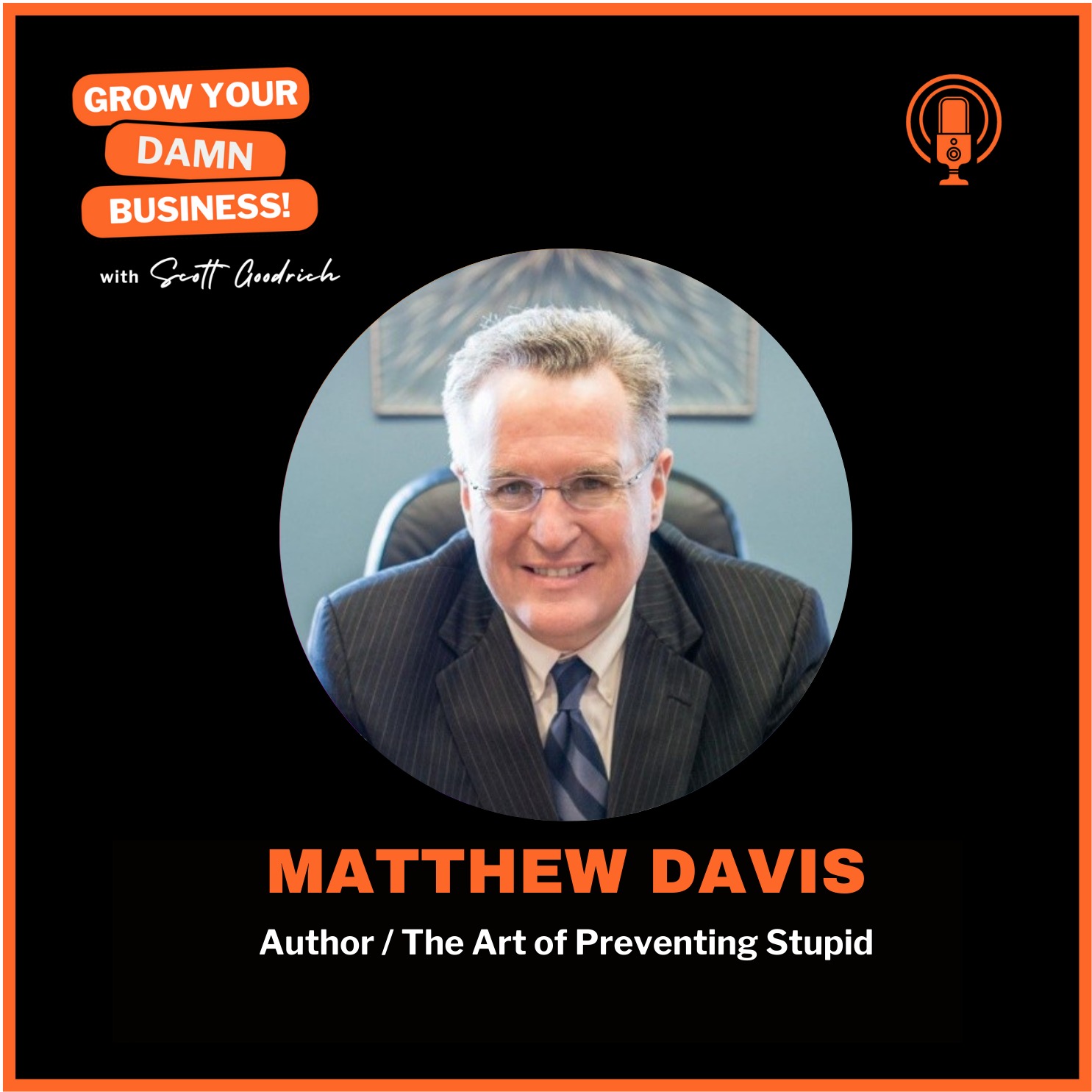 The Art of Business Management and Combating Threats with Matthew Davis