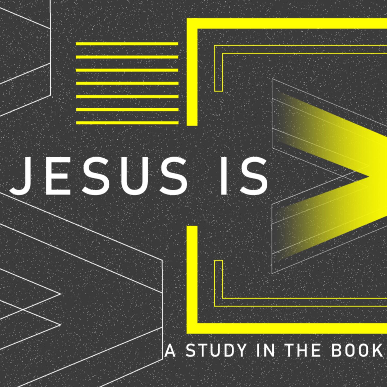 Jesus is Greater: Session 7- He Became Like Us (Hebrews 2:14-18)