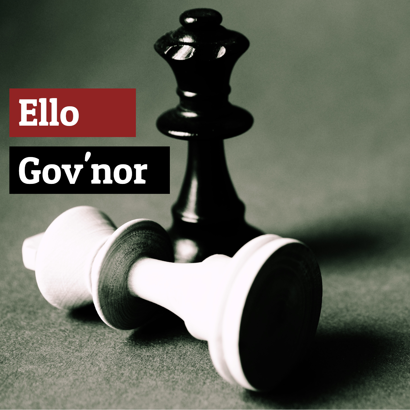 Ello Gov'nor: The Podcast 