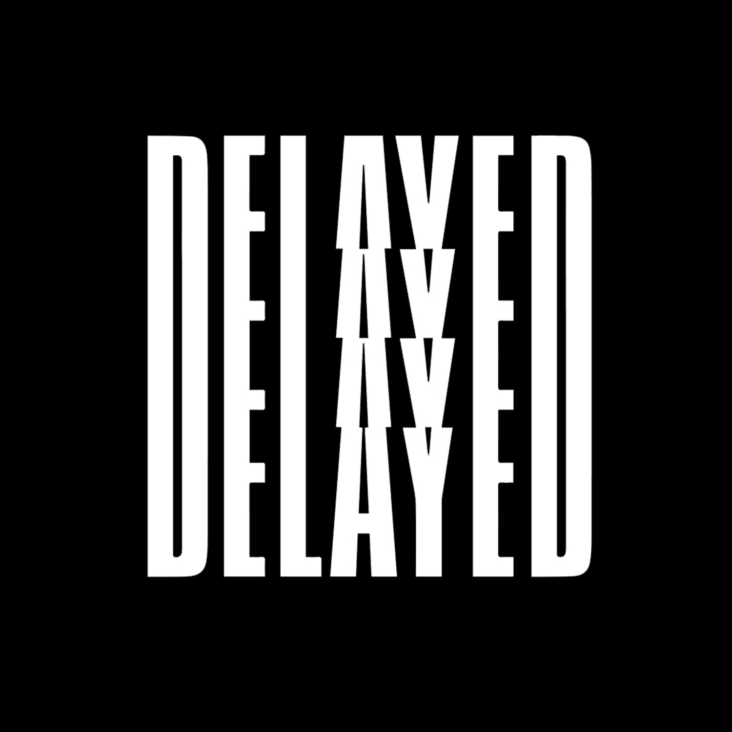 Delayed 