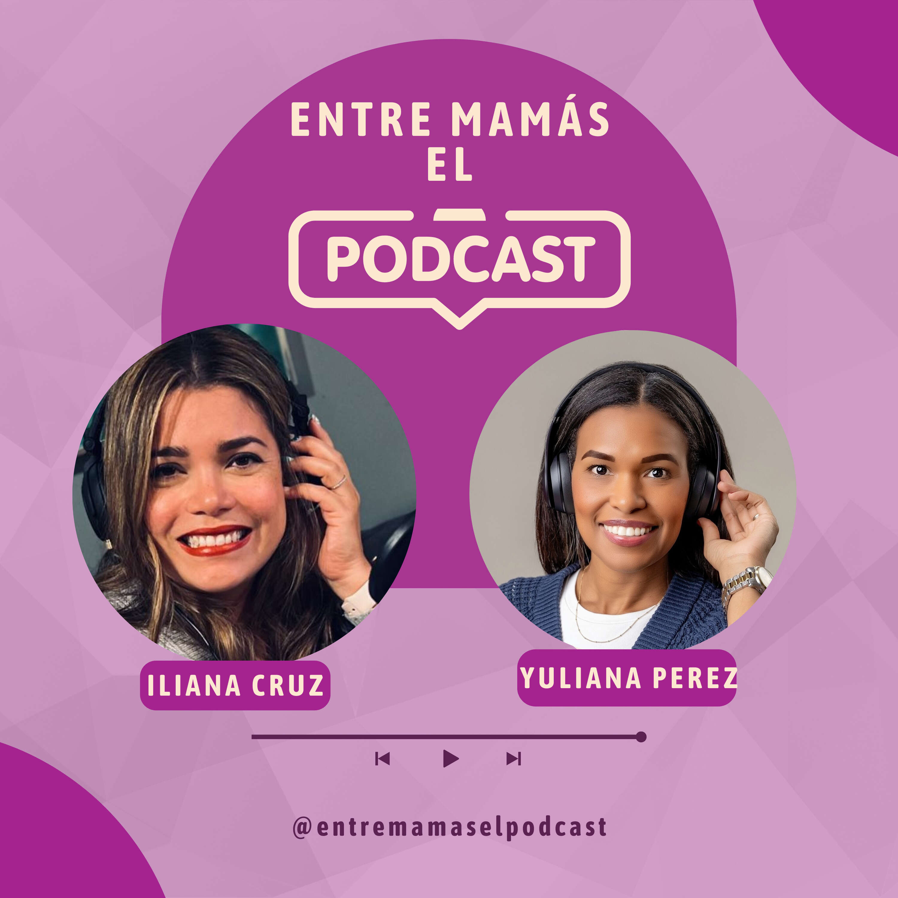 Entre Mamás El Podcast 