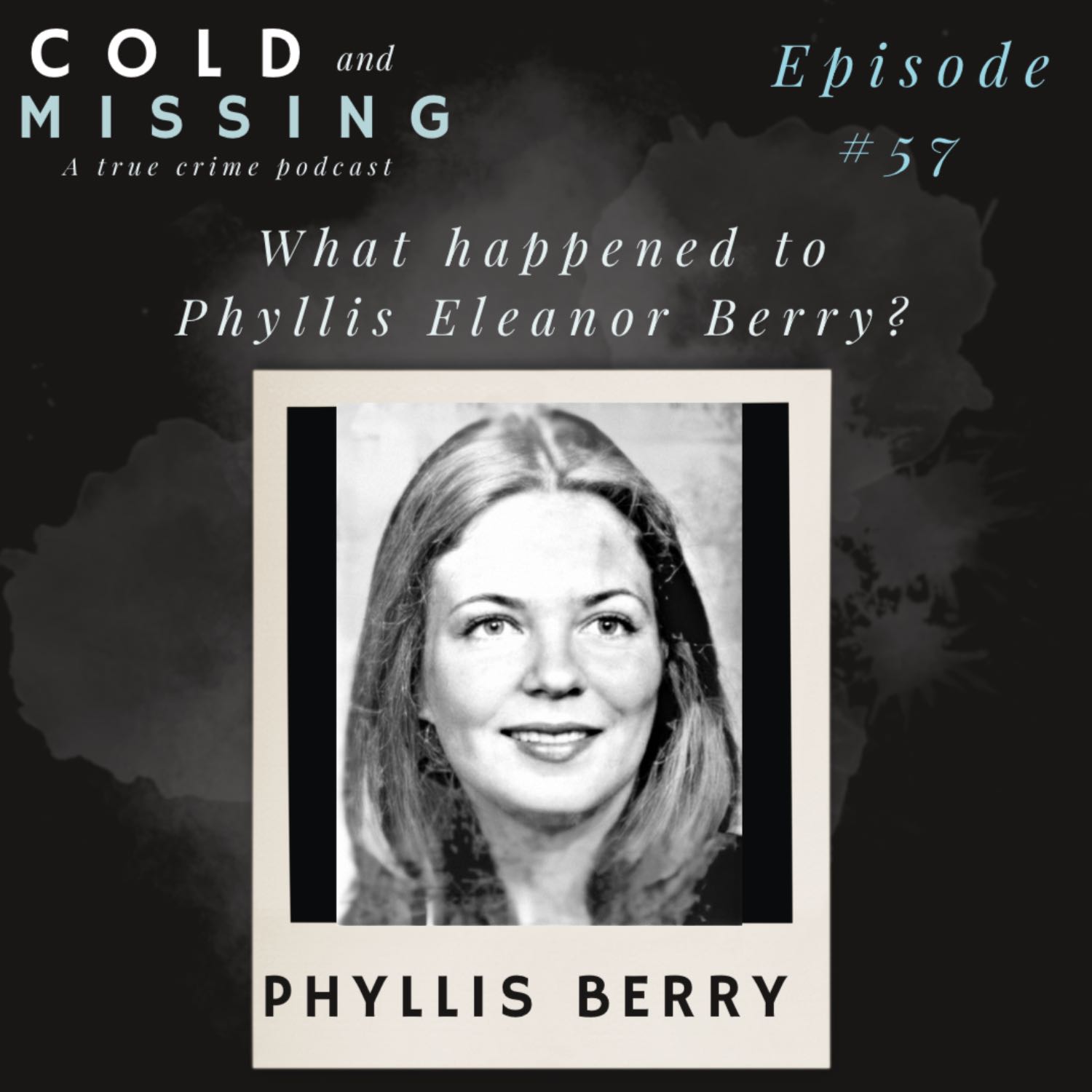 ⁣Cold and Missing: Phyllis Eleanor Berry 