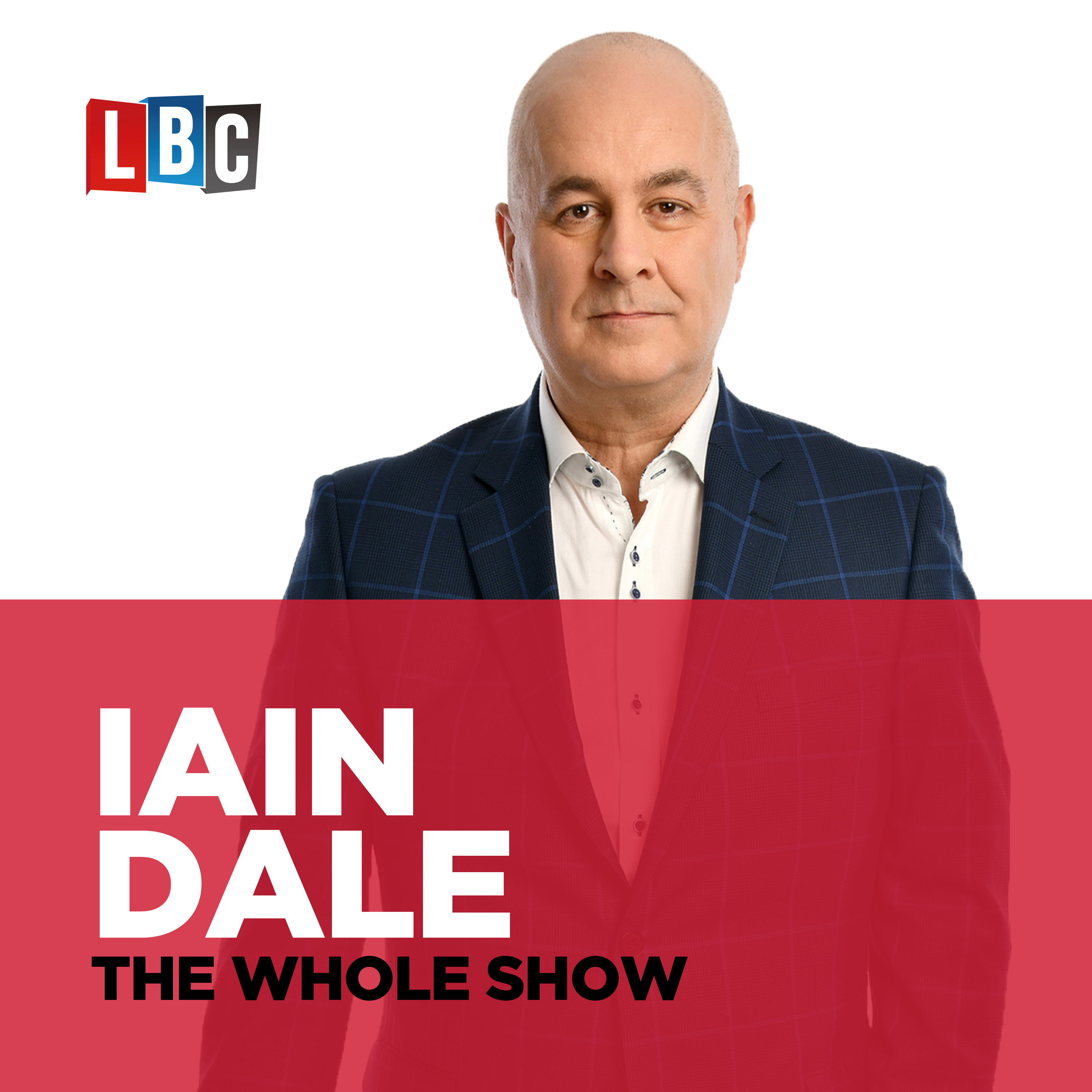 Iain Dale - The Whole Show 