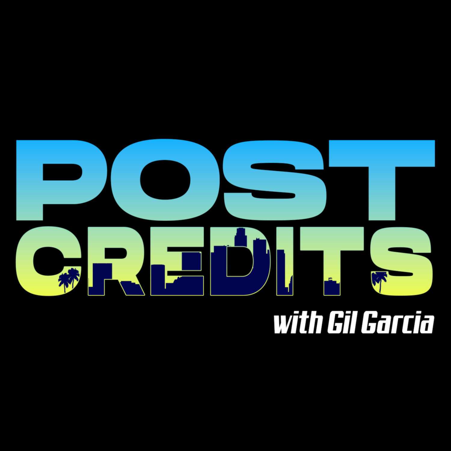 Post Credits with Gil Garcia 