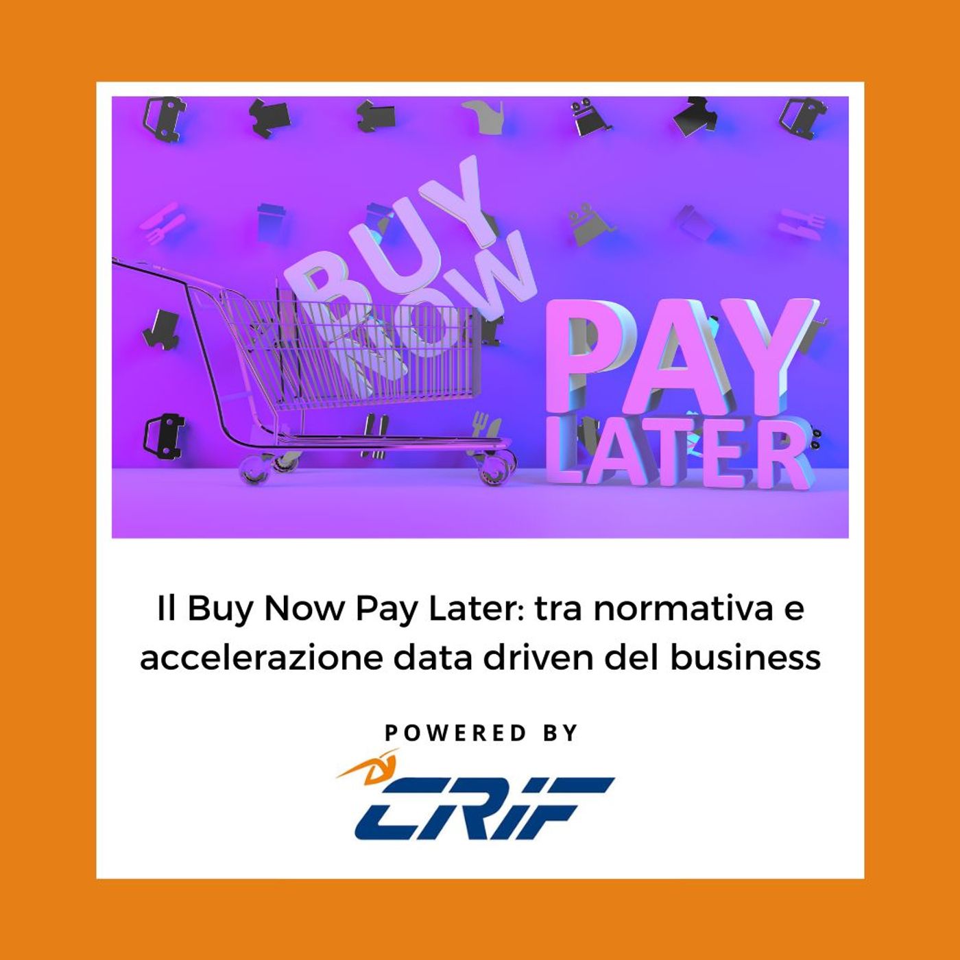 ⁣#187. Il Buy Now Pay Later: tra normativa e accelerazione data driven del business