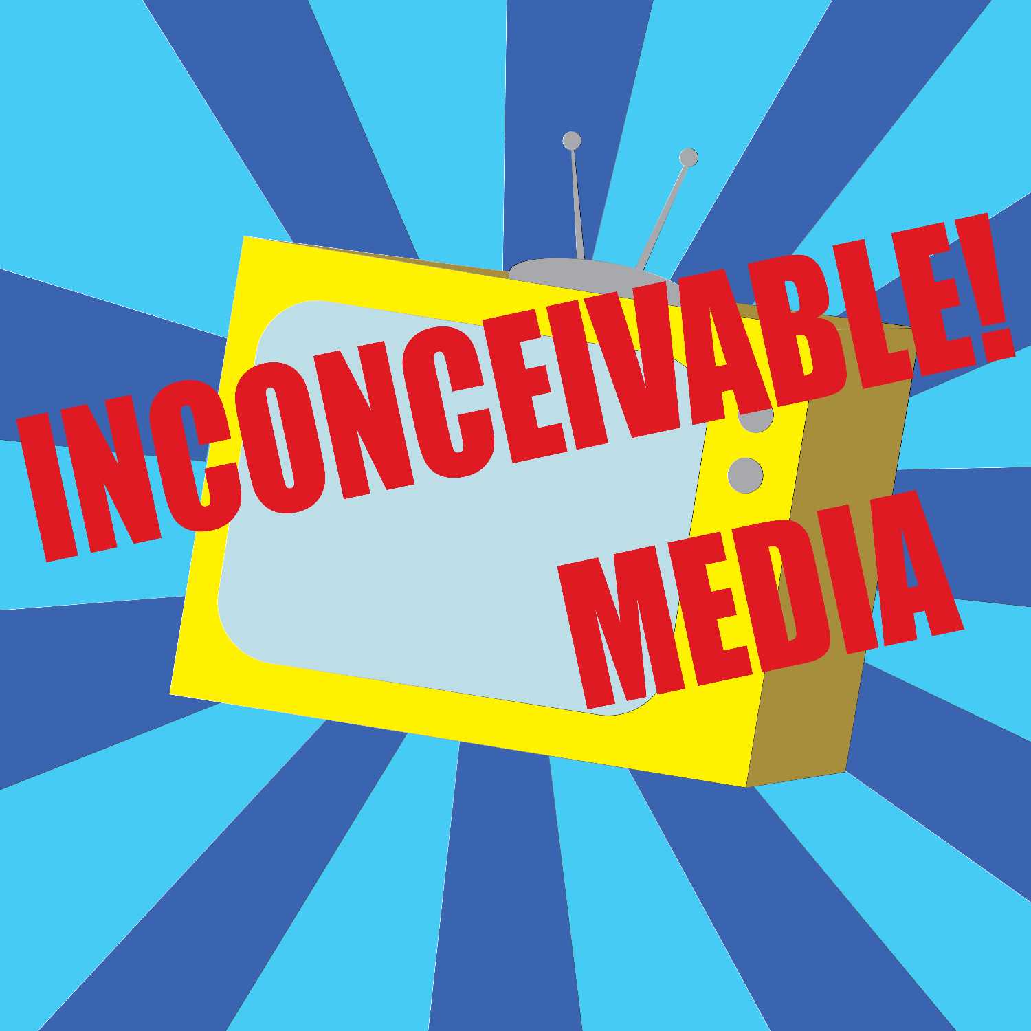 Inconceivable! Media 