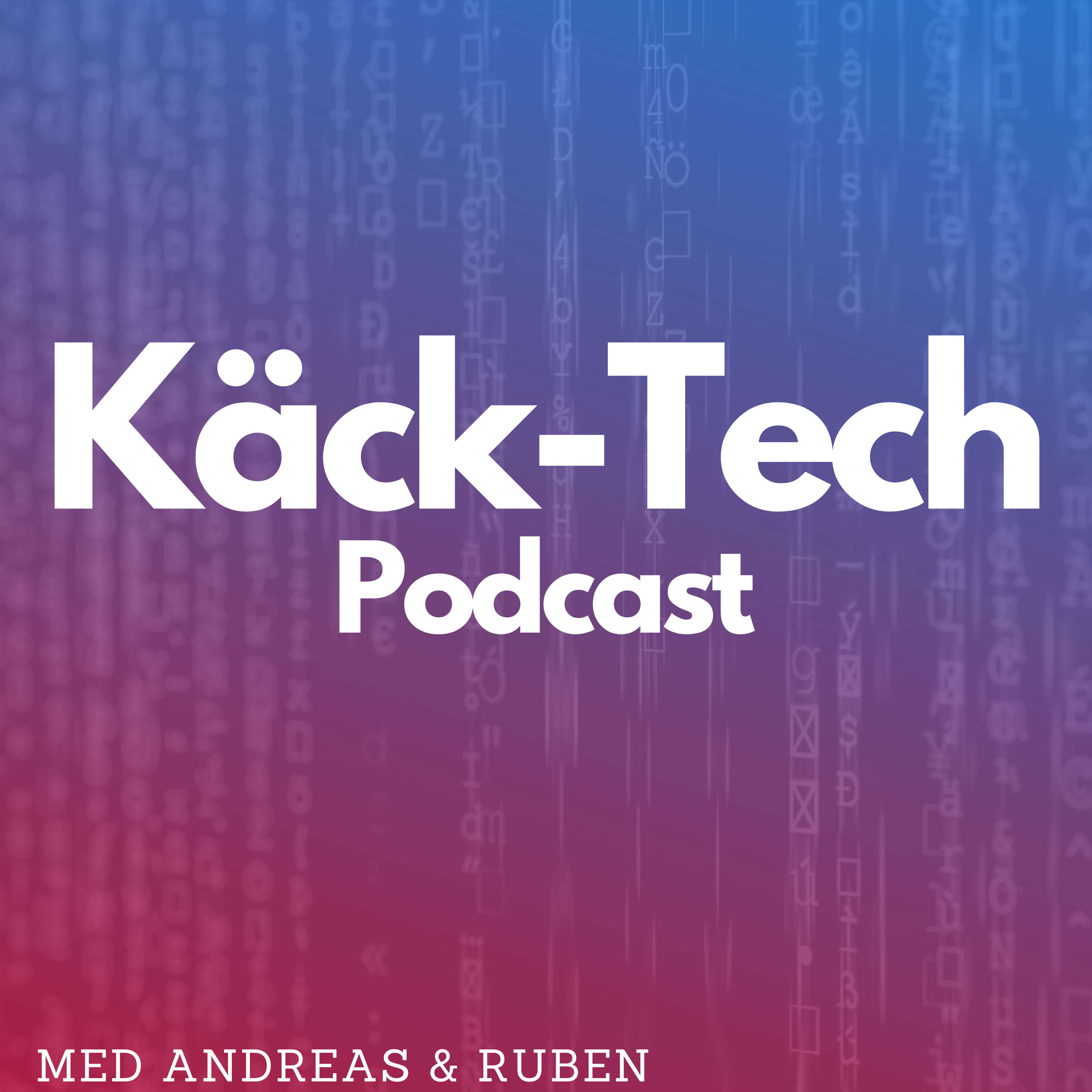 Käck-Tech Podcast 