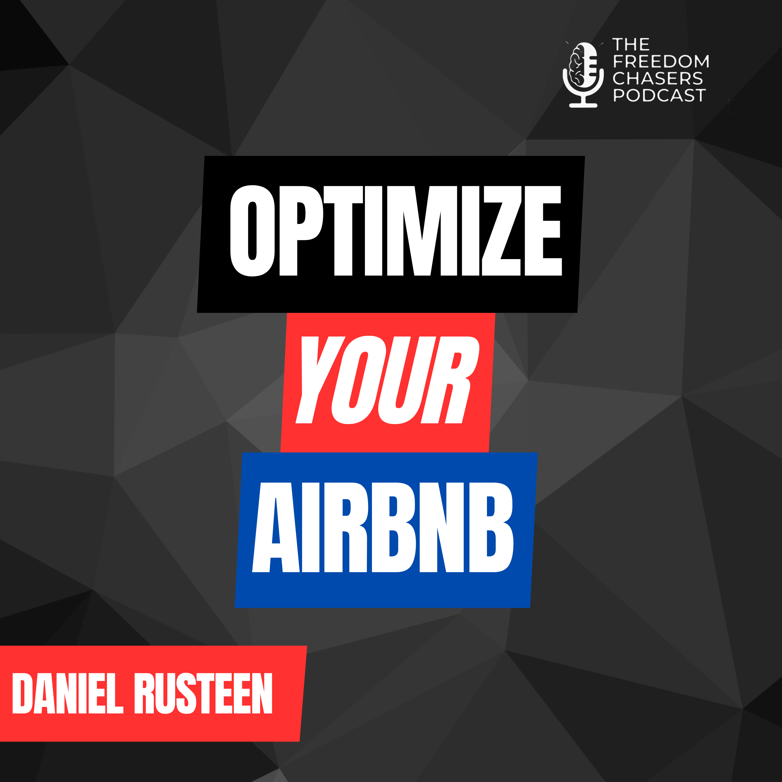 Optimize Your Airbnb: Profits and Guest Experience with Daniel Rusteen