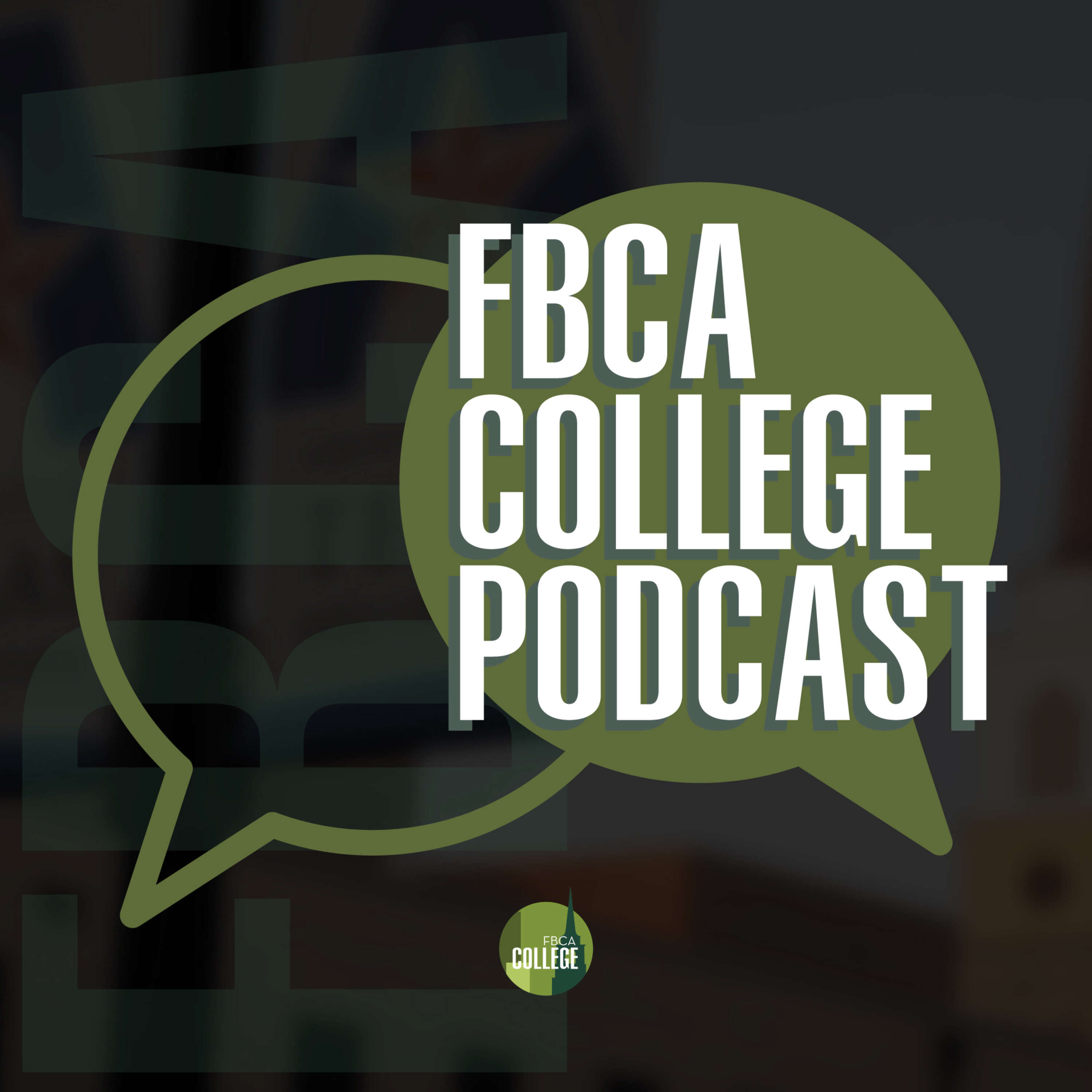 FBCA College Podcast 