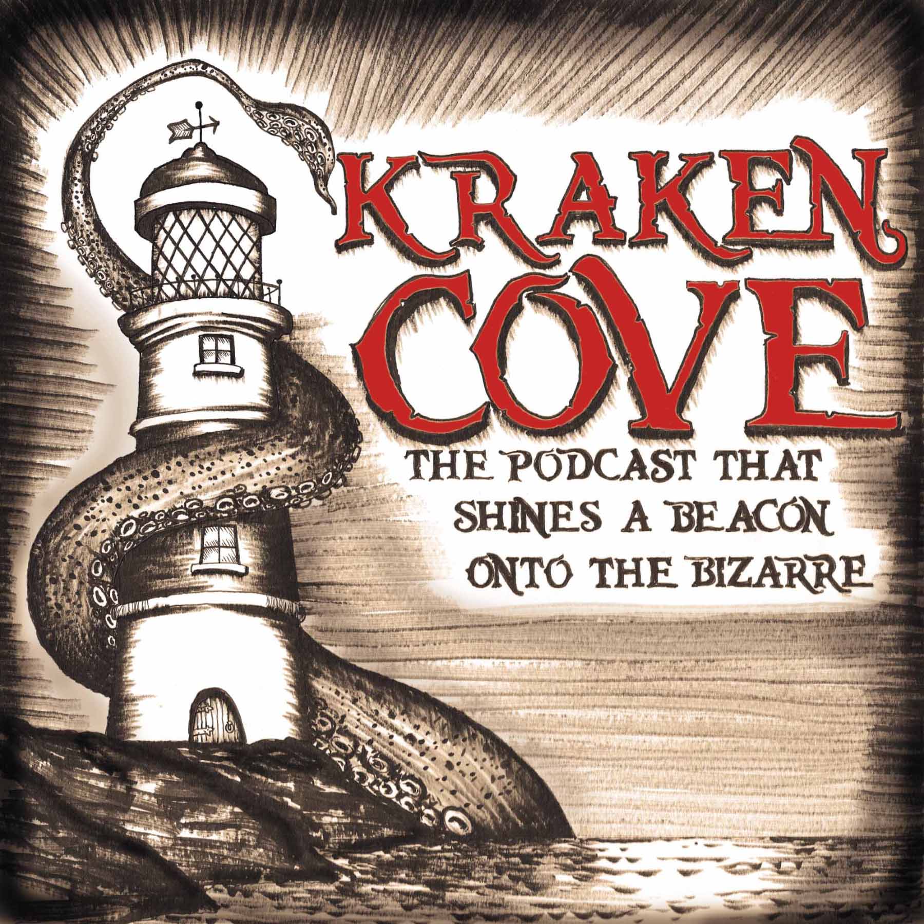 Kraken Cove - The Podcast That Shines a Beacon onto The Bizarre! 