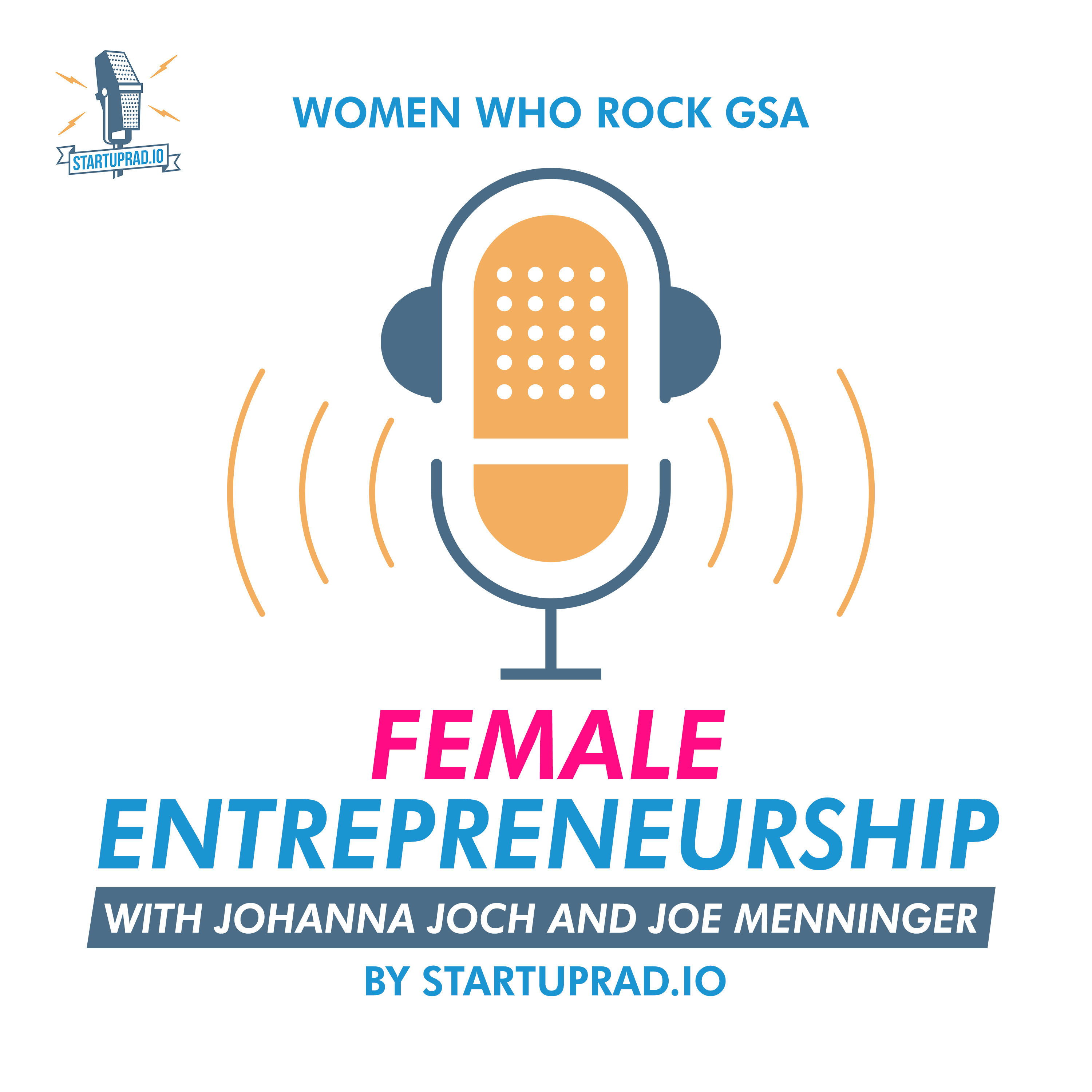 Women Who Rock GSA a Female Entrepreneurship Podcast 