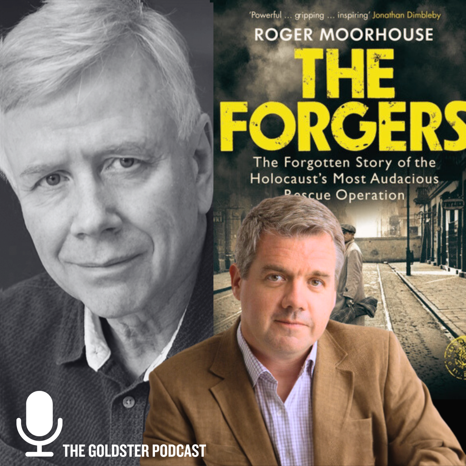 Roger Moorhouse and Humphrey Hawksley - The Goldster Inside Story Podcast