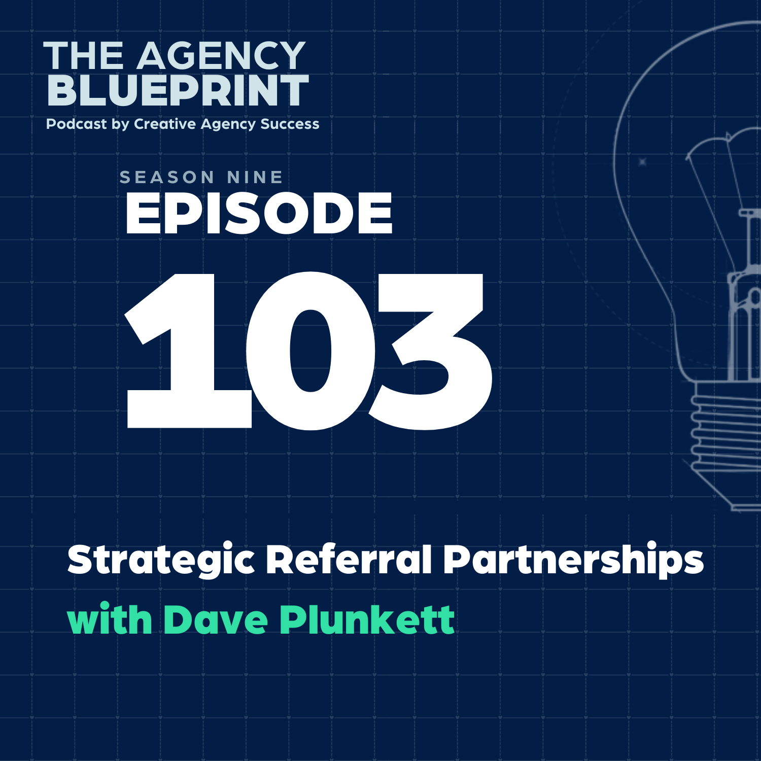 ⁣Season 9 | Ep 103 | Strategic Referral Partnerships with Dave Plunkett