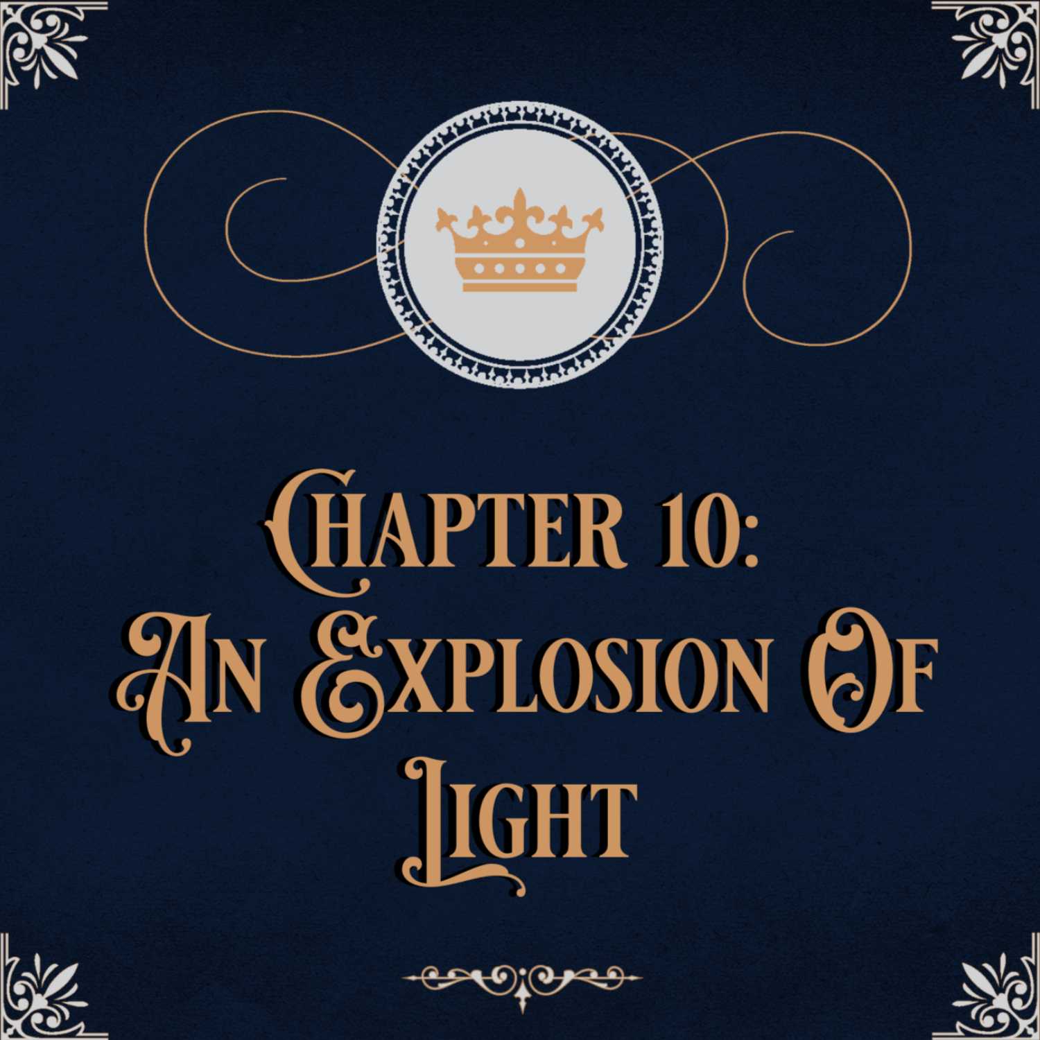 Chapter 10: An Explosion of Light