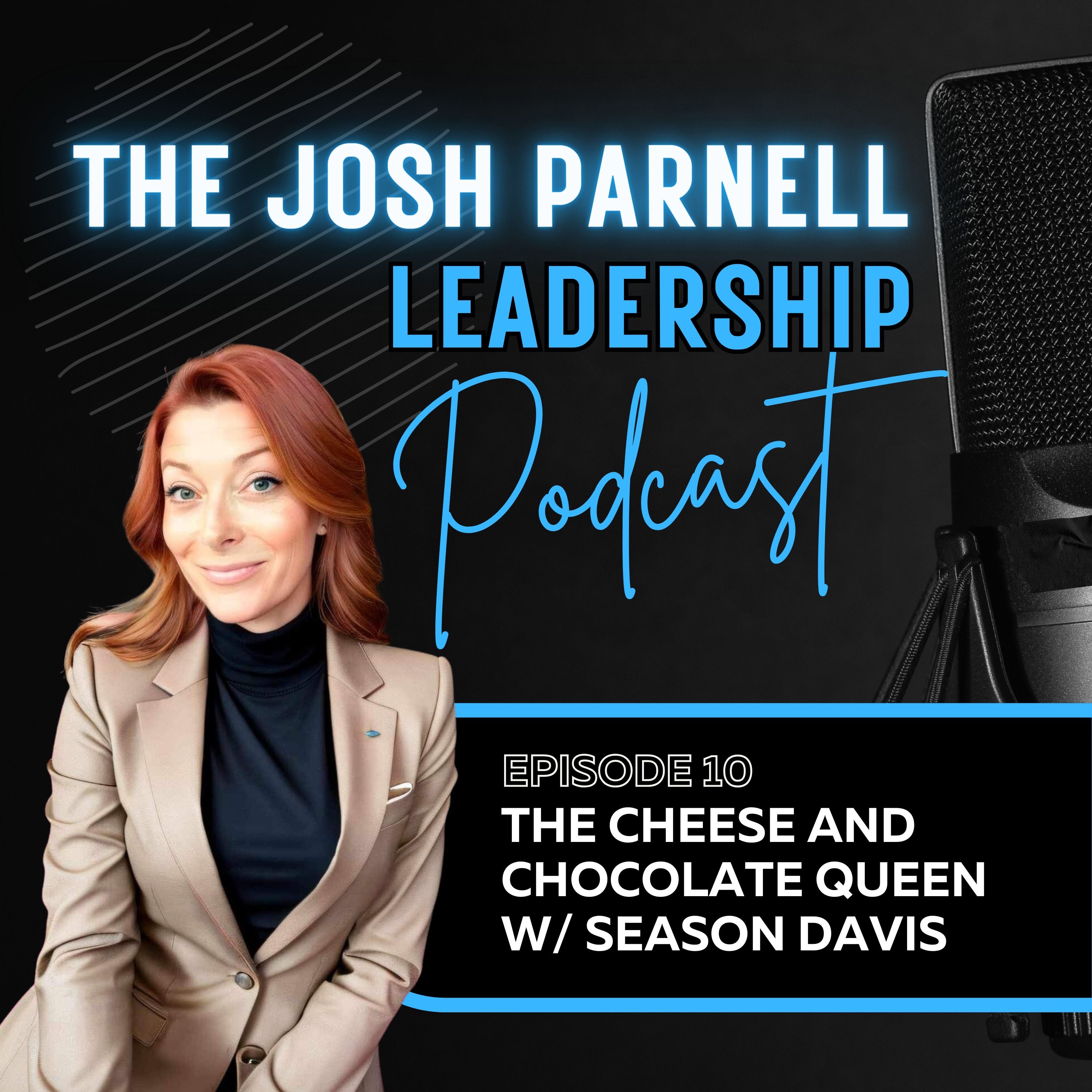 E10: The Cheese and Chocolate Queen w/ Season Davis