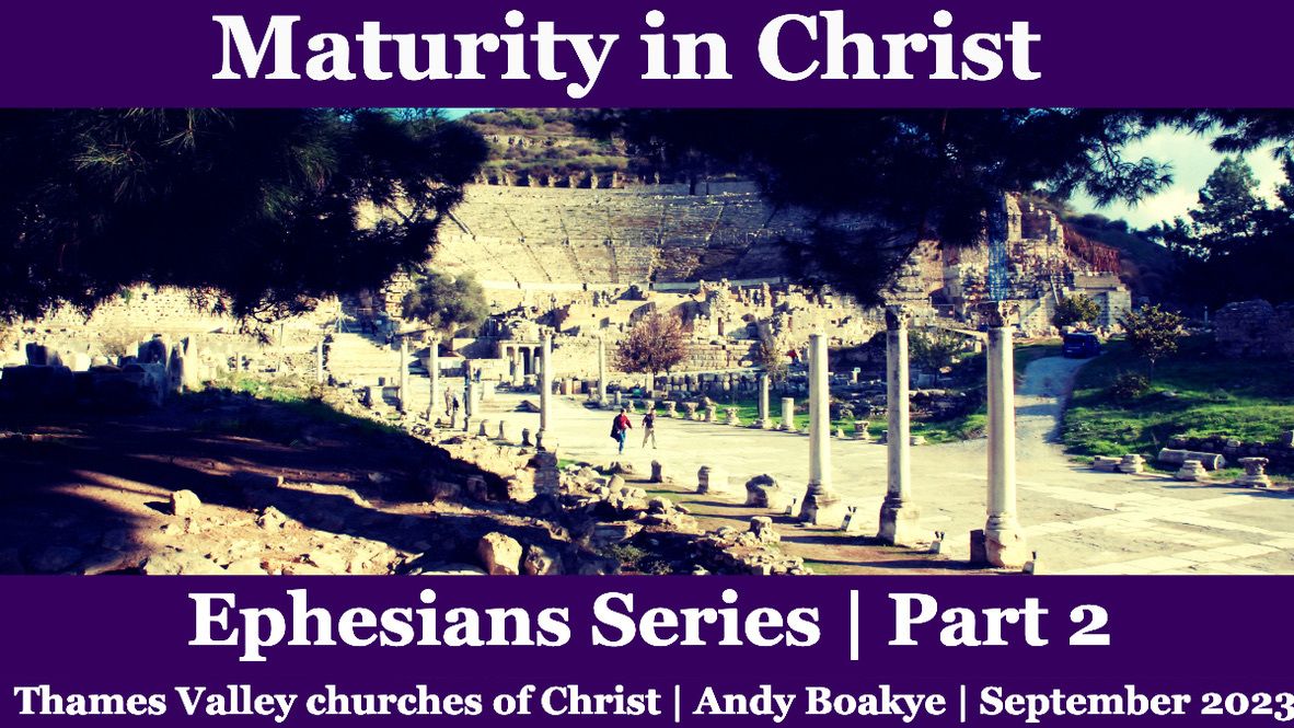 Ephesians | Maturity | Andy Boakye