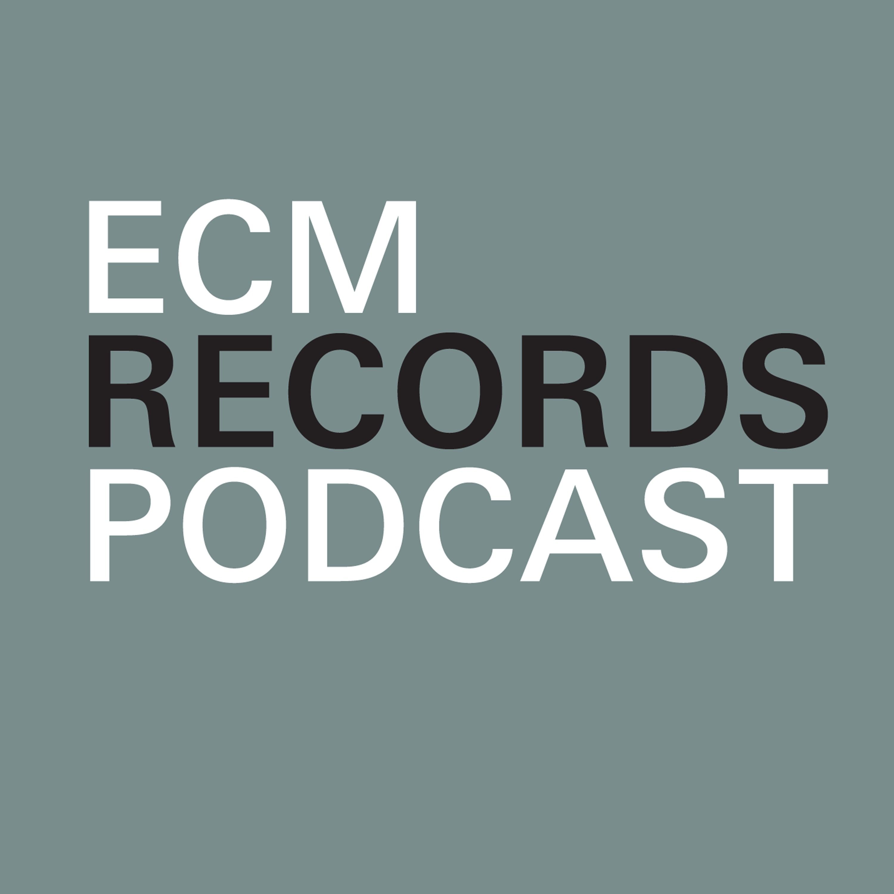 ECM Records Podcast 