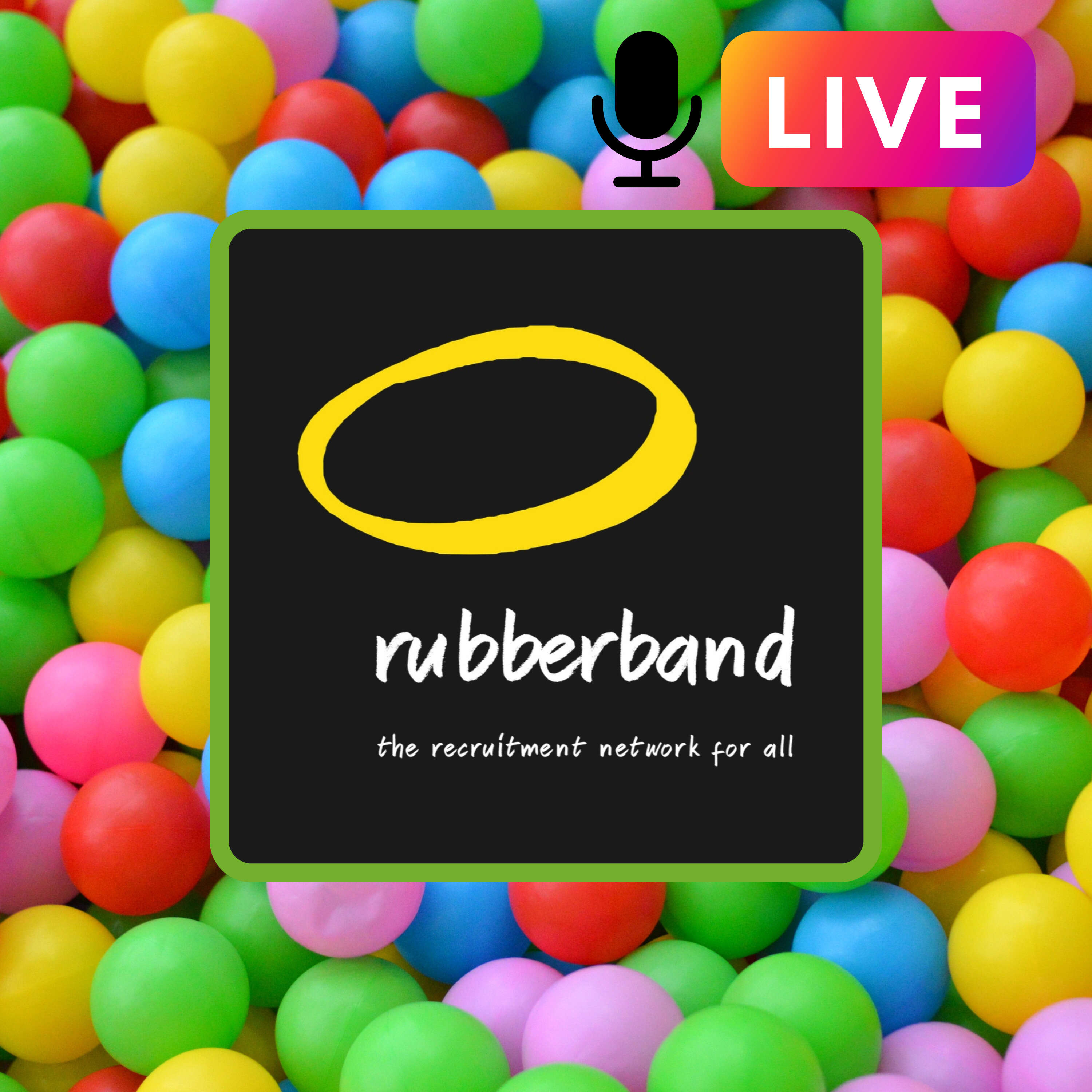 Rubberband LIVE - The Australian Recruitment and Talent Podcast 