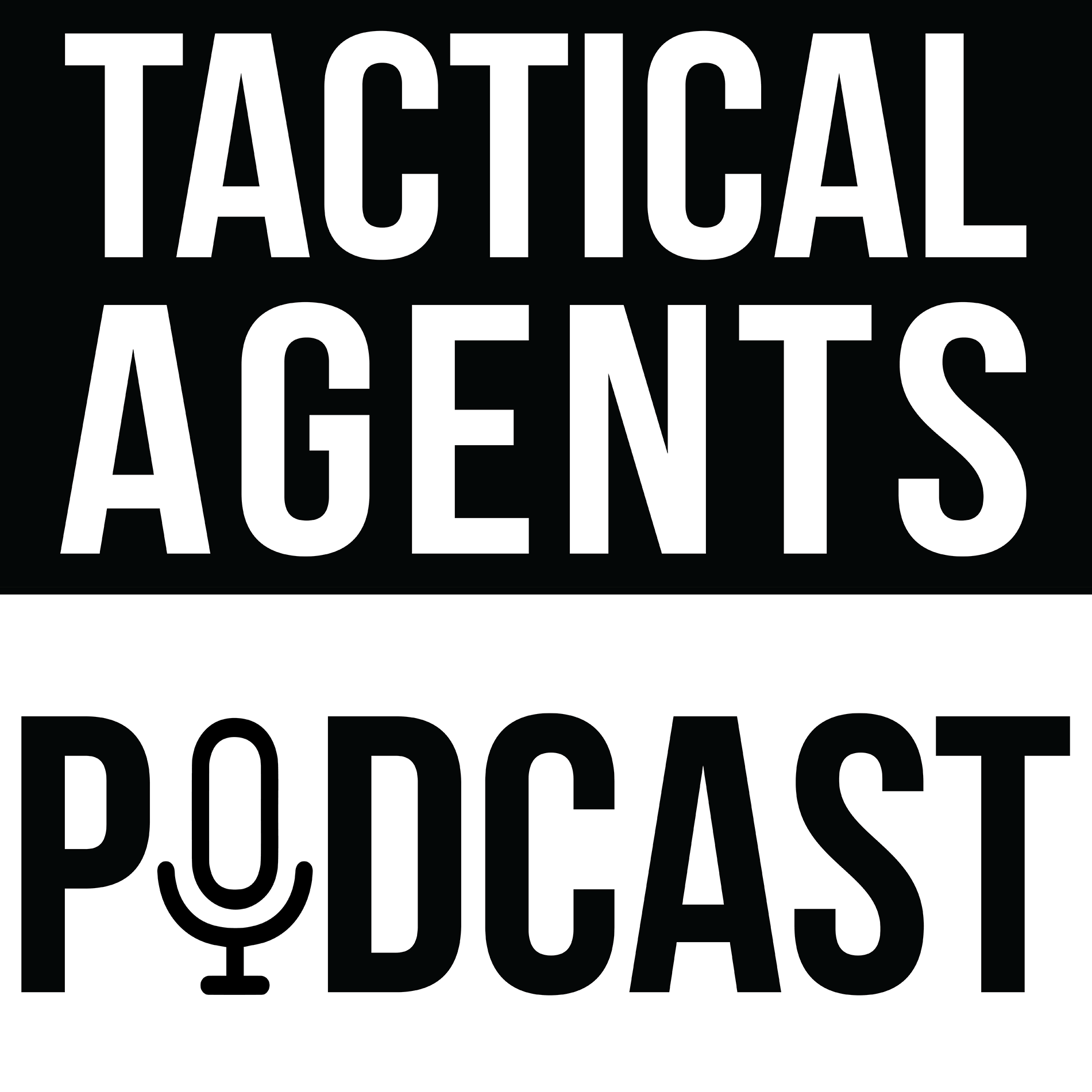 The Tactical Agents Podcast 