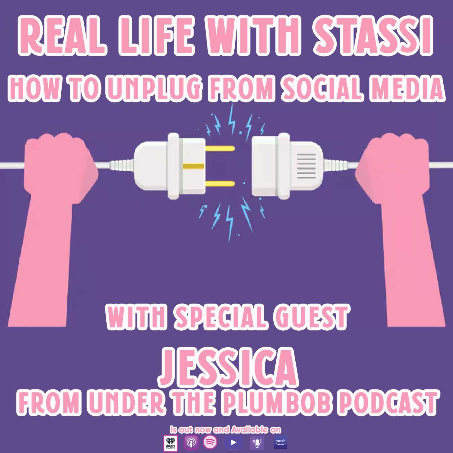 Real Life With Stassi: How To Unplug From Social Media with Jessica From Under The Plumbob Podcast