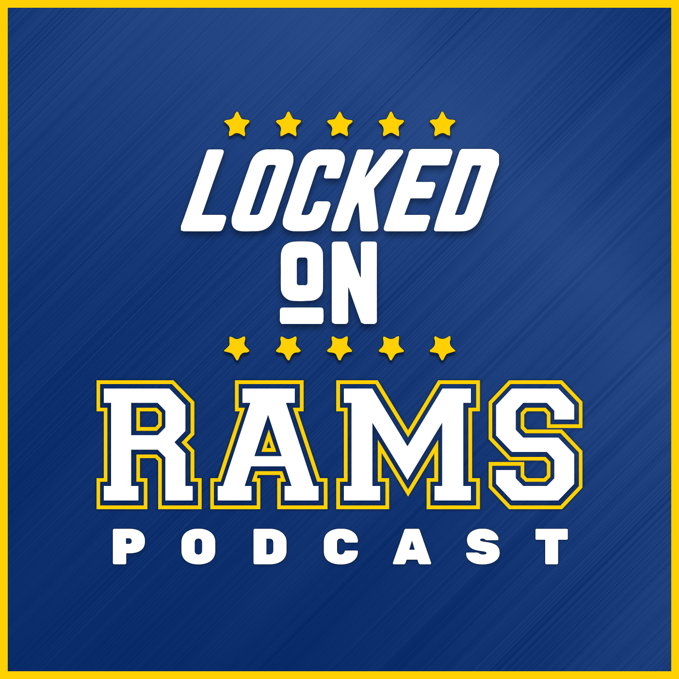 Locked On Rams - Daily Podcast On The Los Angeles Rams 