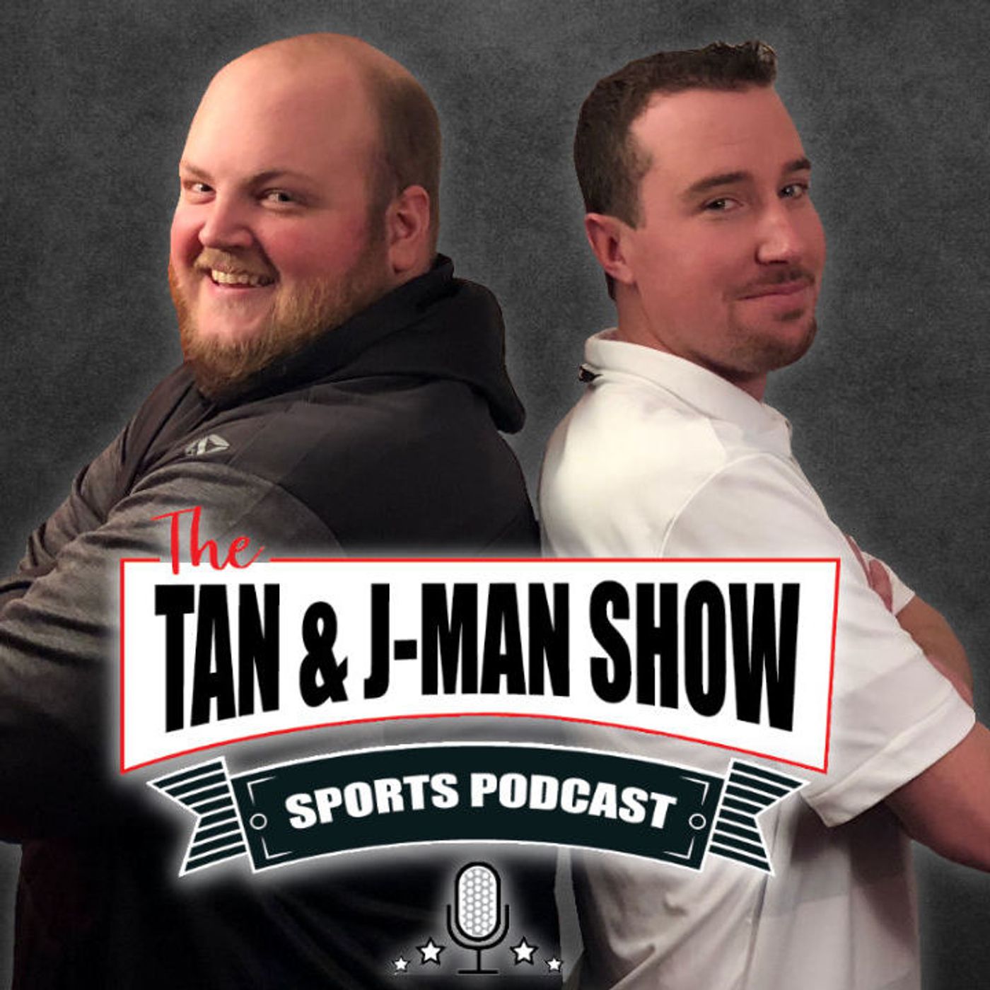 The Tan and J-Man Show 