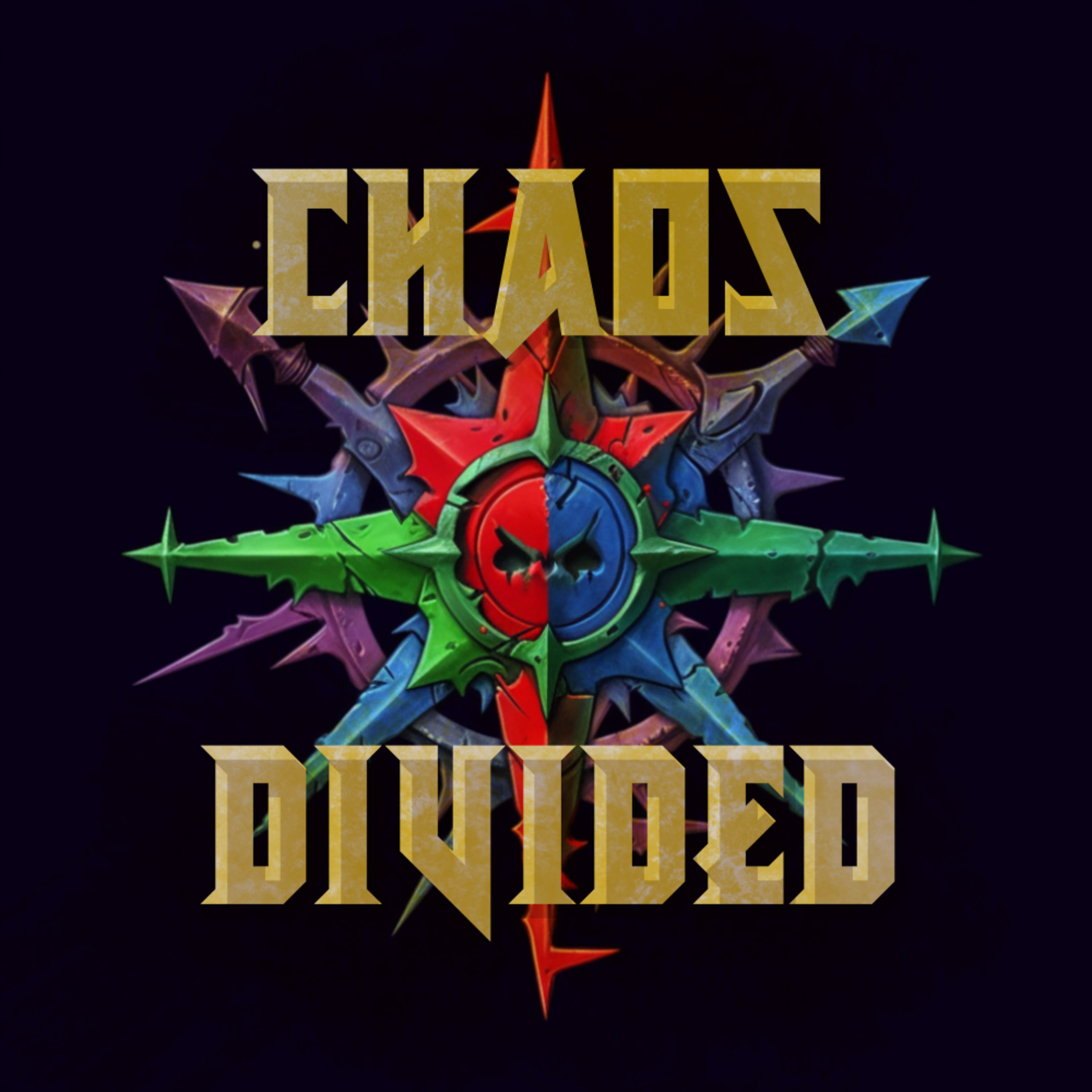 Chaos Divided - Warhammer 40K Podcast 