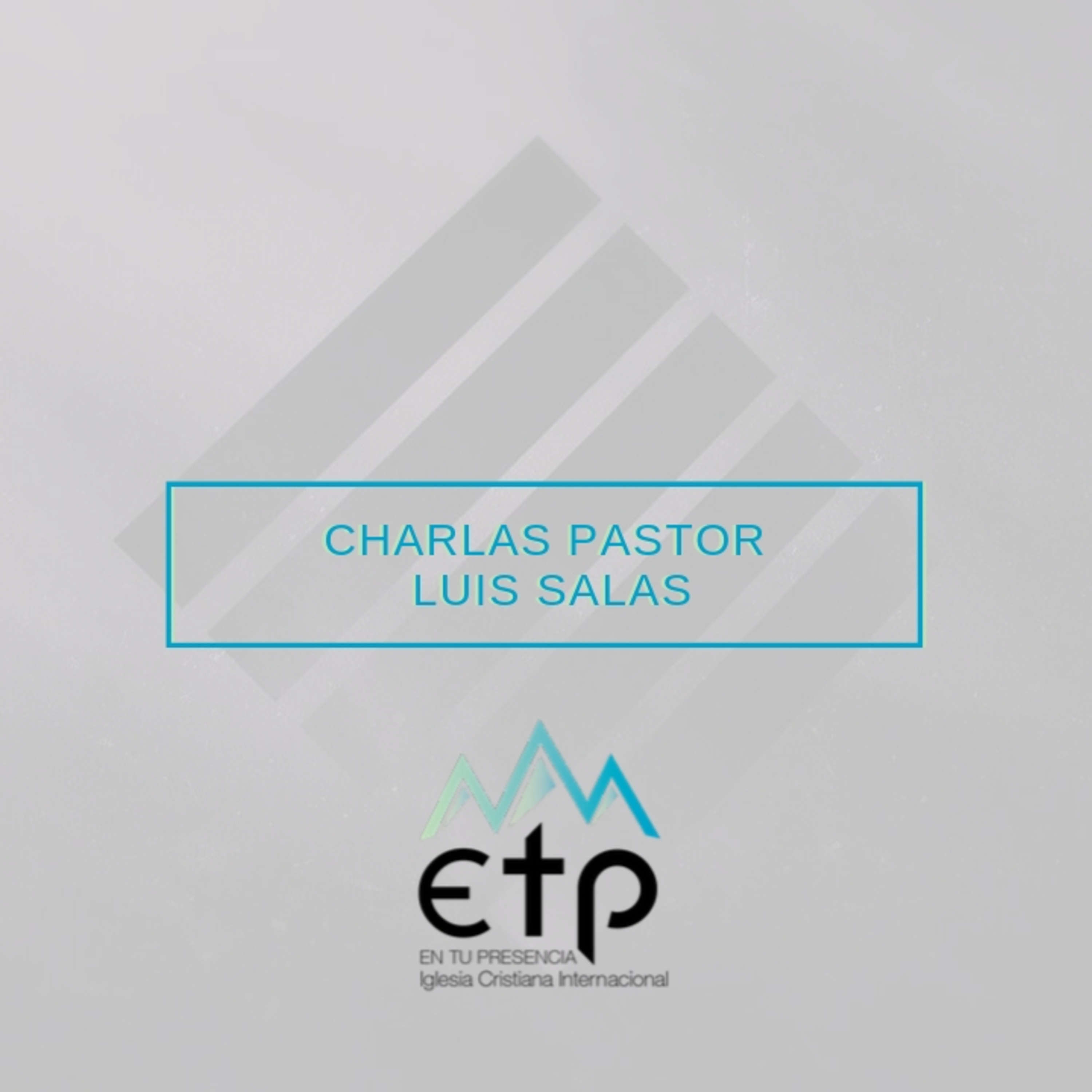 Charlas Pastor Luis Salas, Iglesia ETP 