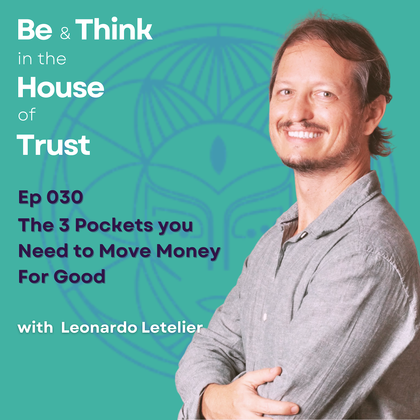 The Three Pockets You Need To Move Money For Good with Leonardo Letelier