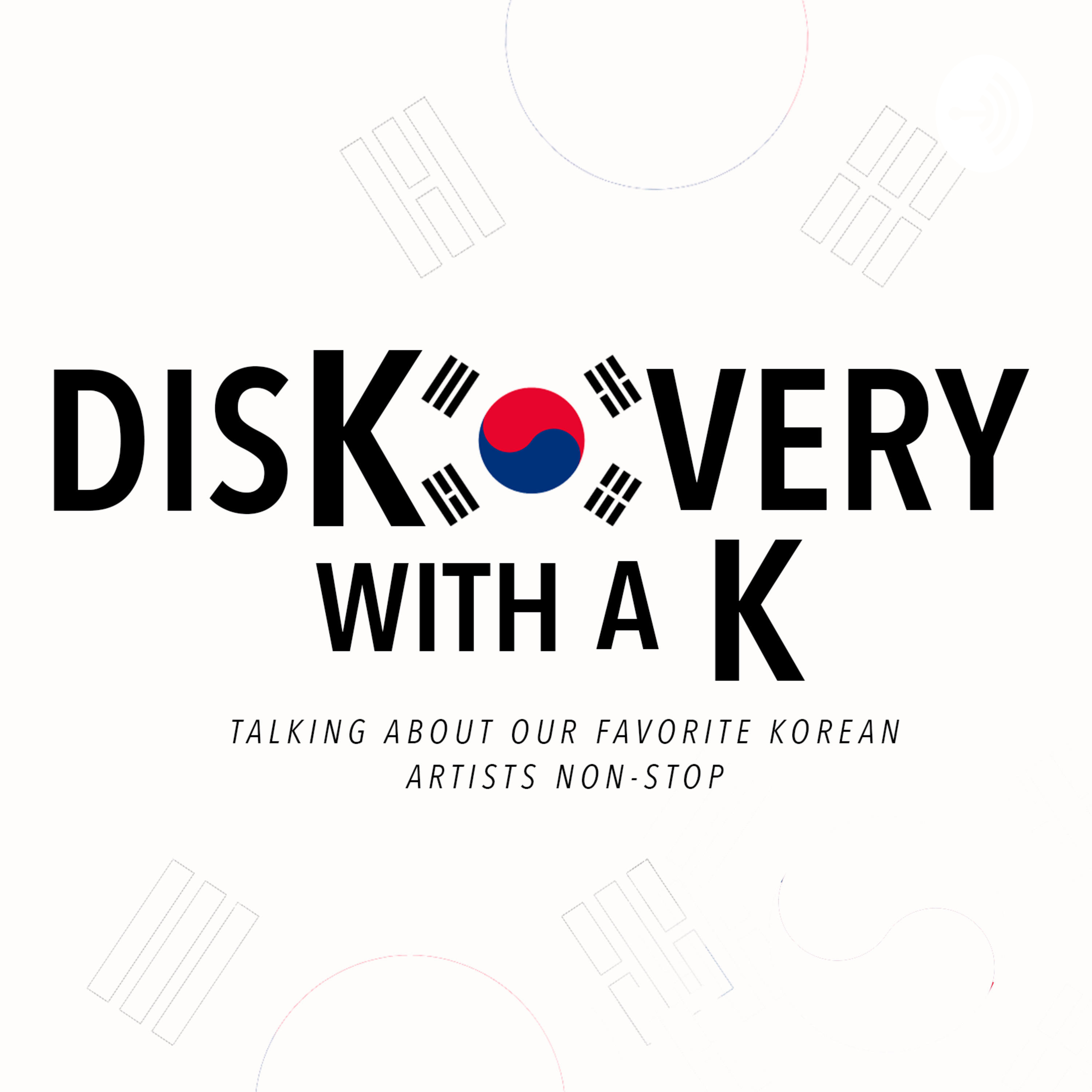 DisKovery With A K - Talking about our favourite Korean artists and more... 