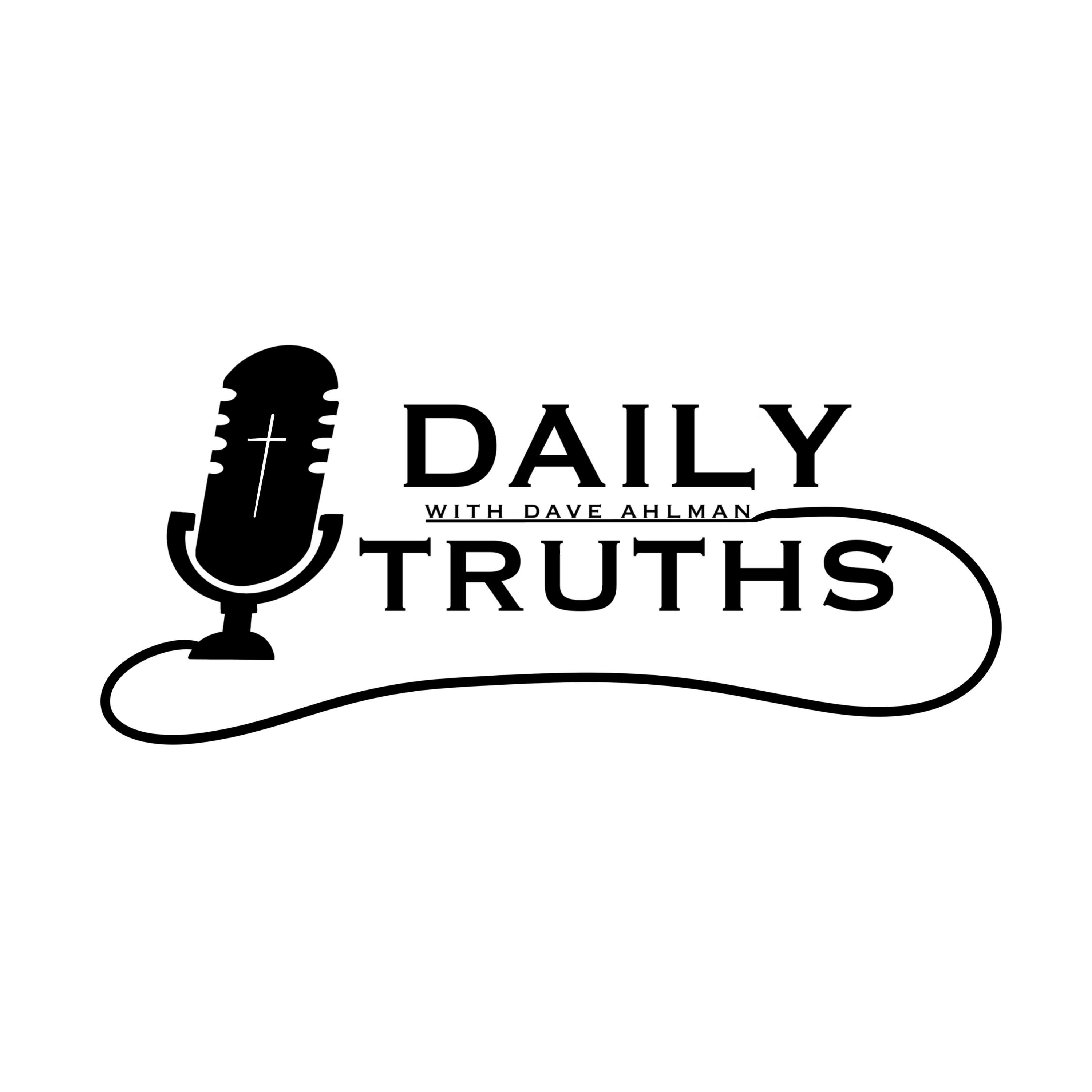 Daily Truths with Dave Ahlman 