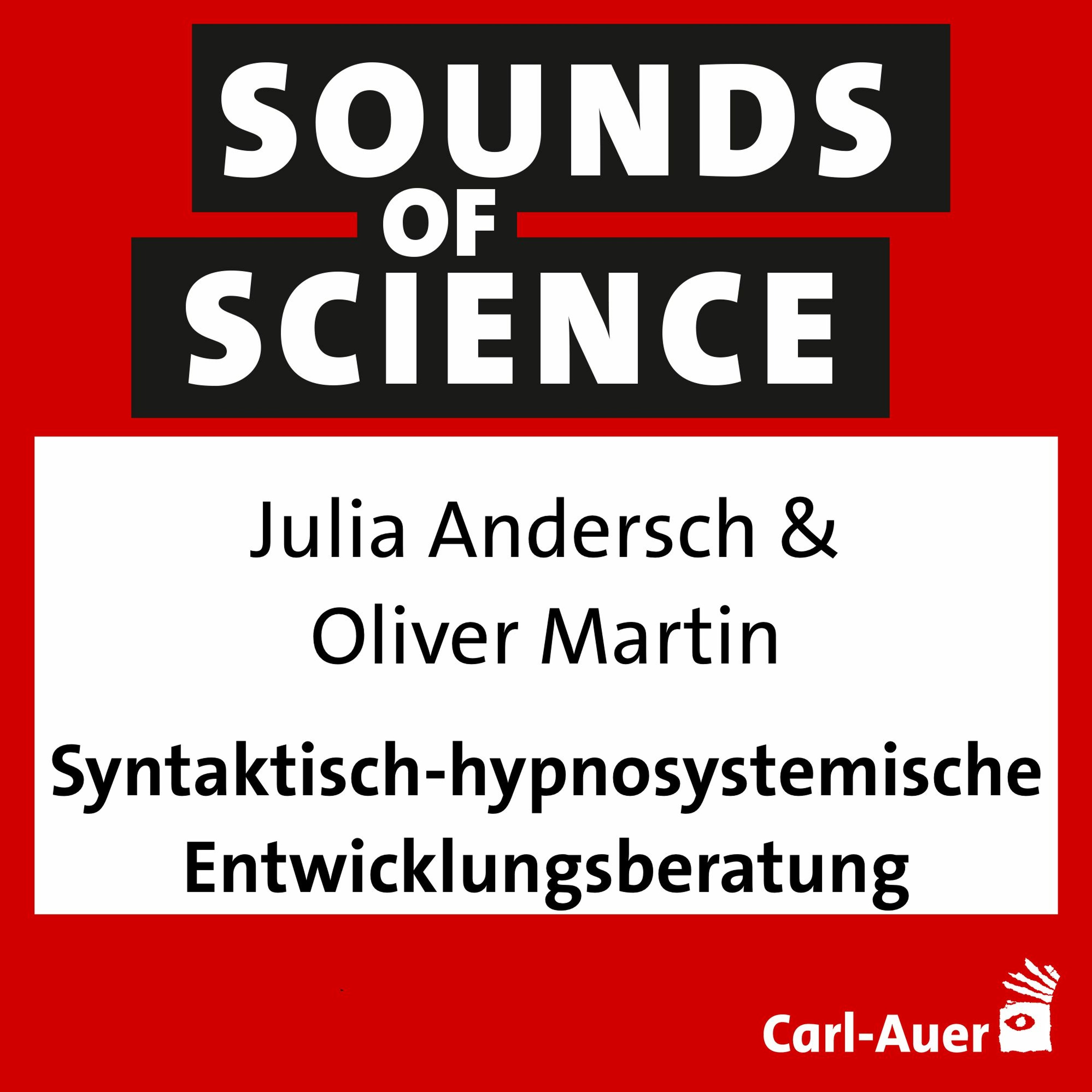 #167 Julia Andersch & Oliver Martin - Syntaktisch-hypnosystemische Entwicklungsberatung