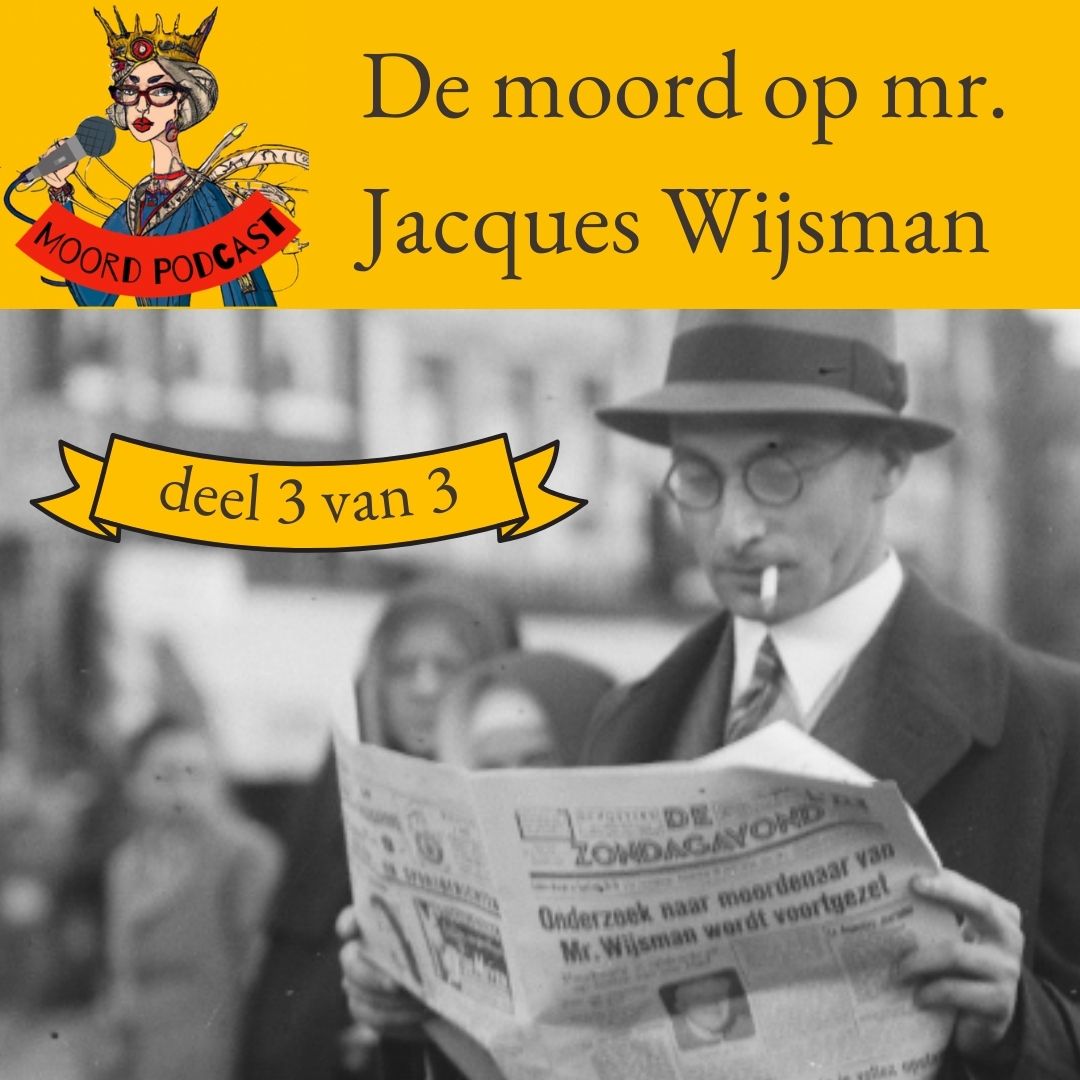 De moord op mr. Jacques Wijsman (deel 3 van 3)