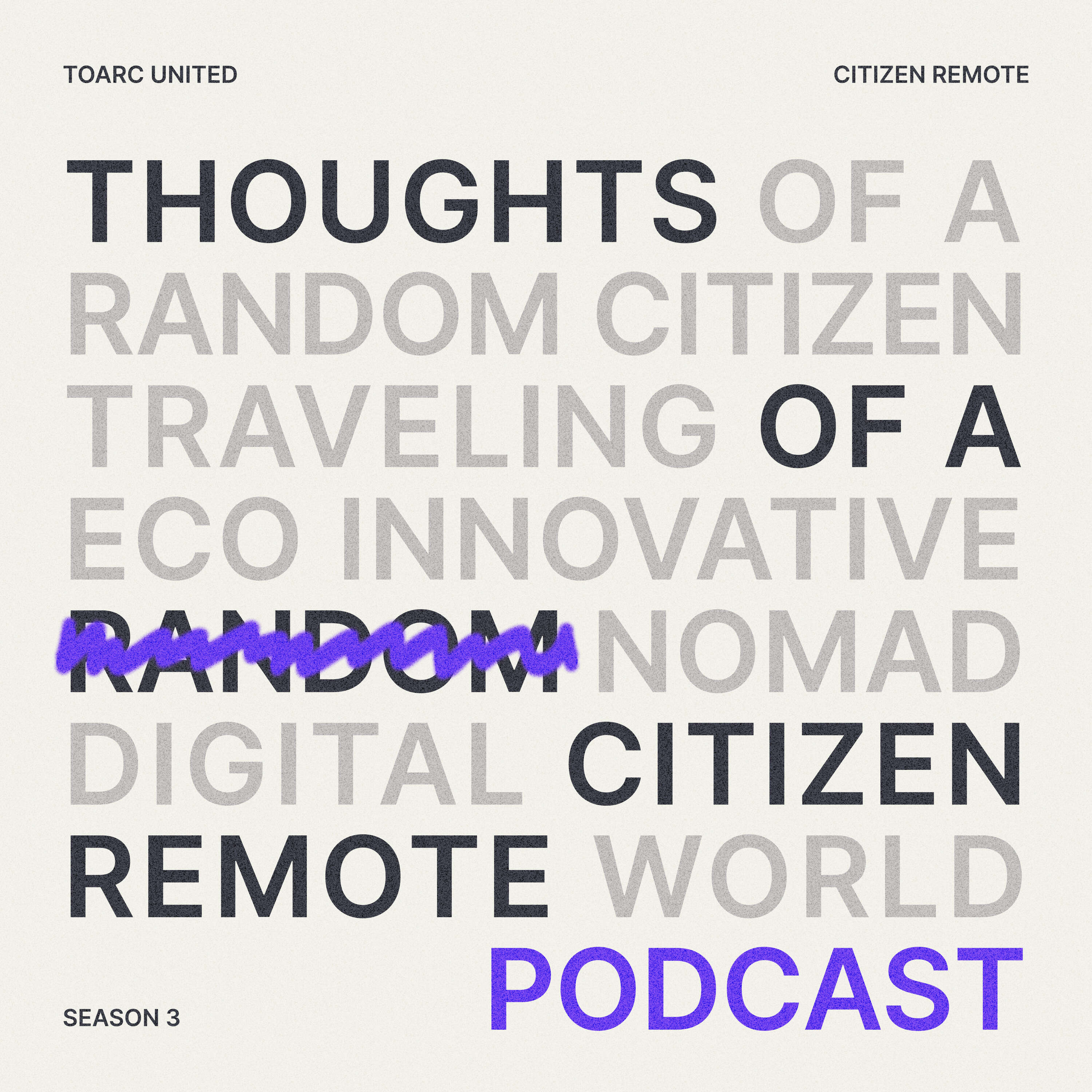 Thoughts of a Random (Citizen Remote Podcast) 