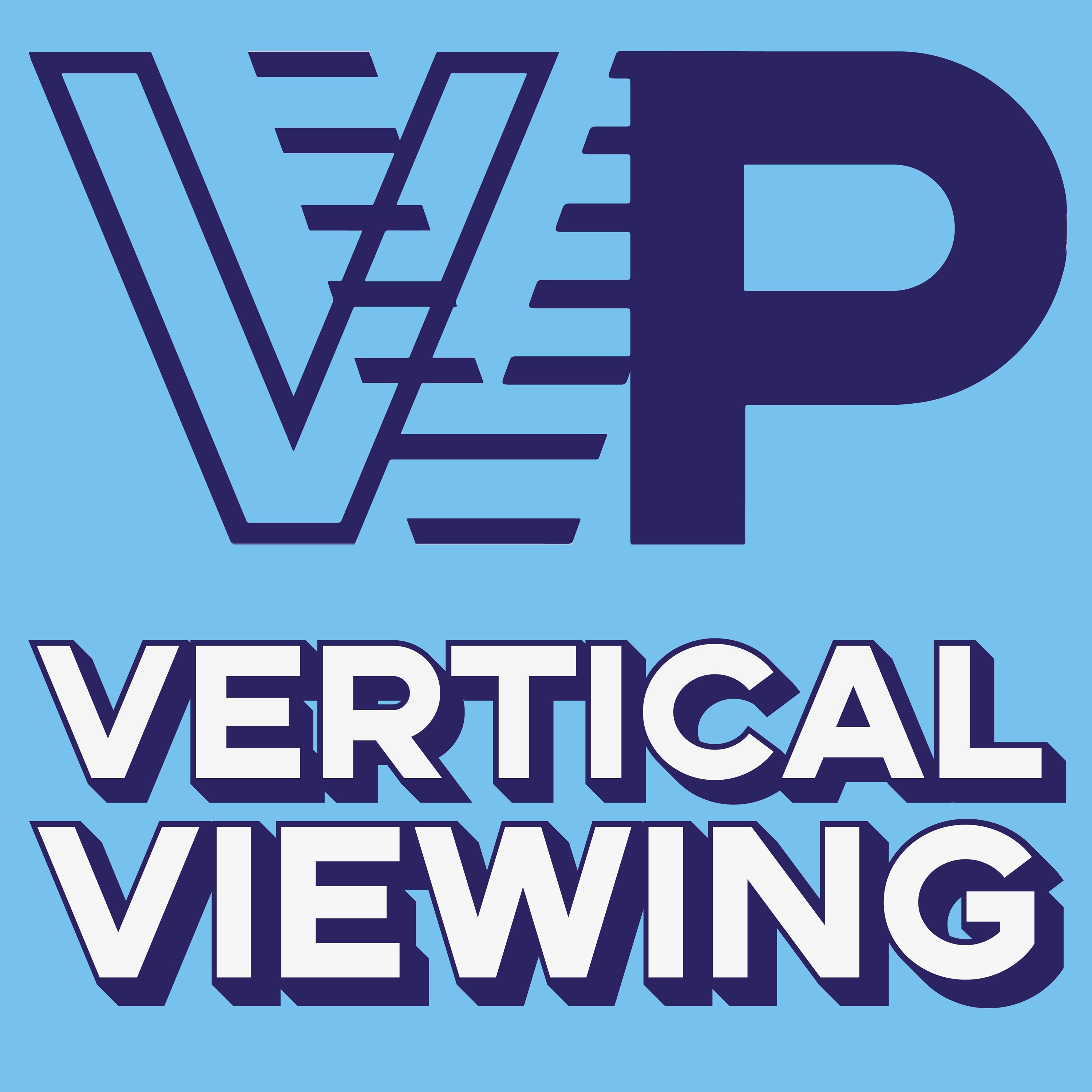 The Vertical Viewing Podcast 