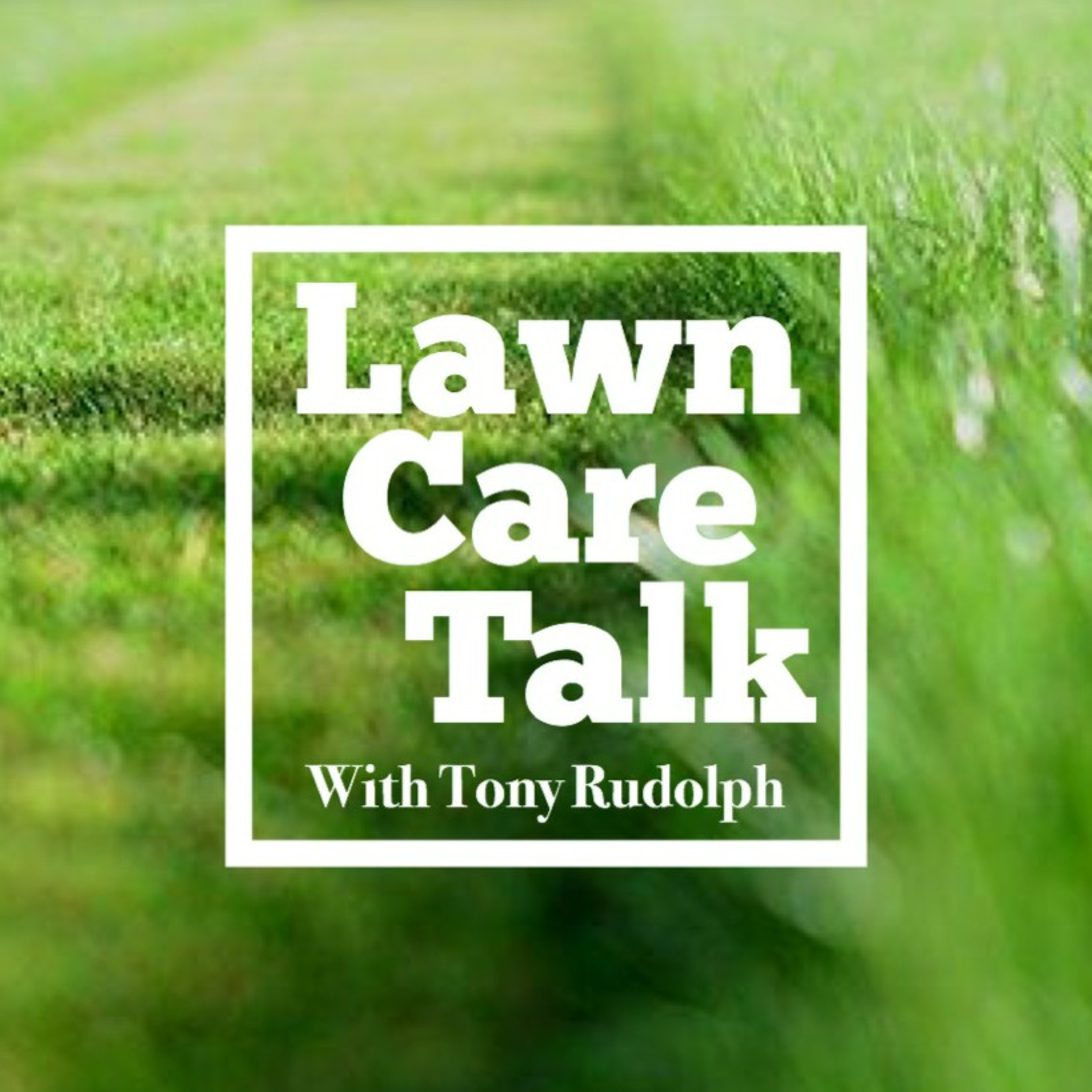 Lawn Care Talk 